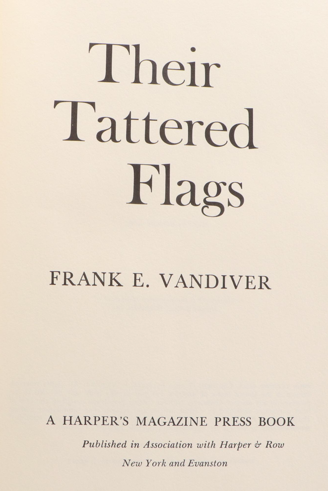 First Edition "Their Tattered Flags" by Frank E. Vandiver and More