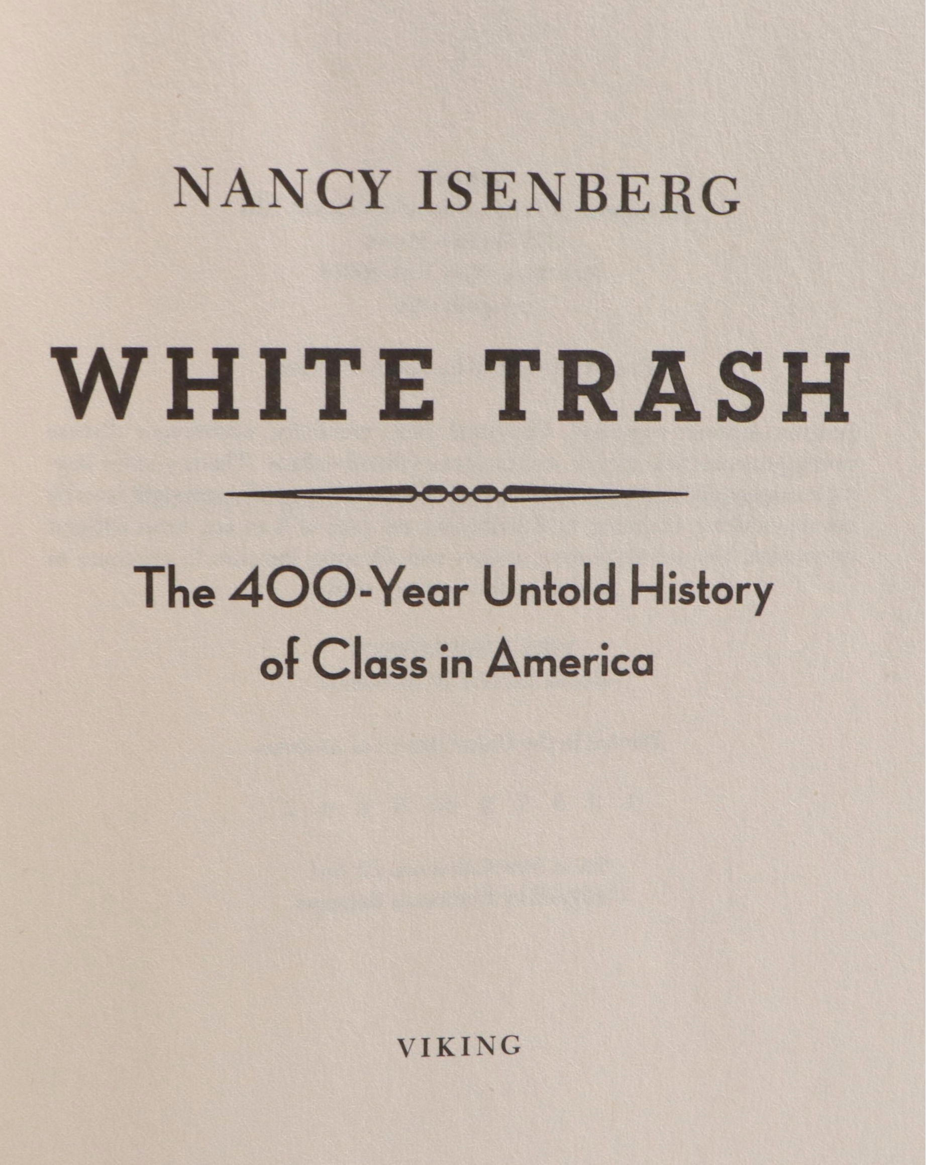First Edition "White Trash" by Nancy Isenberg and More Books