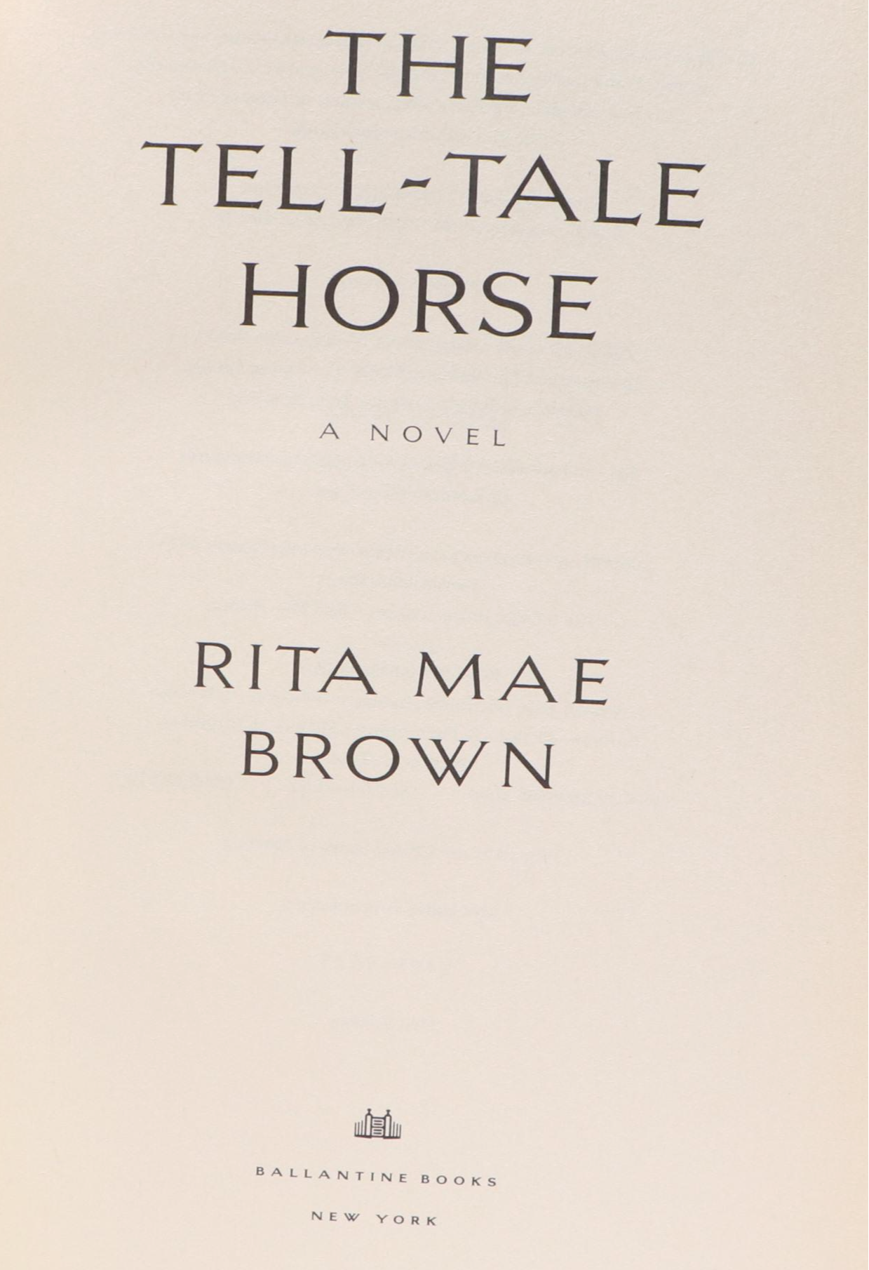 First Edition "The Tell-Tale Horse" with More Rita Mae Brown Books