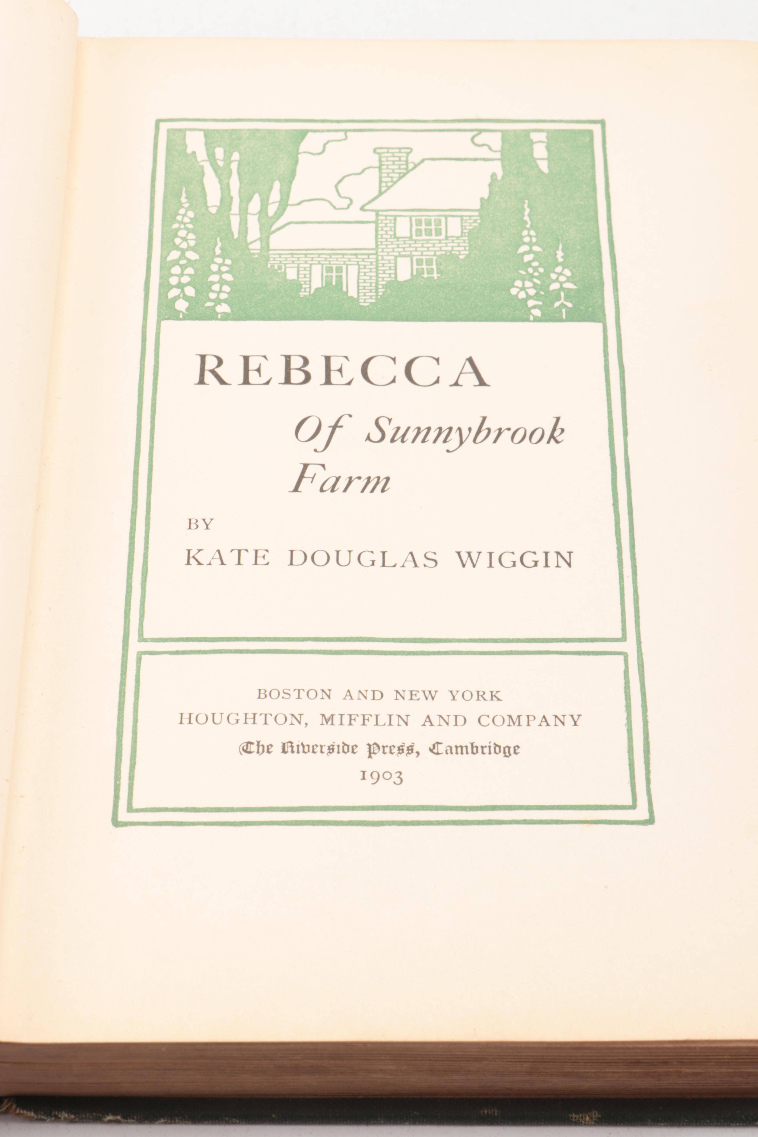 First Edition "Rebecca of Sunnybrook Farm" by Kate Douglas Wiggin, 1903