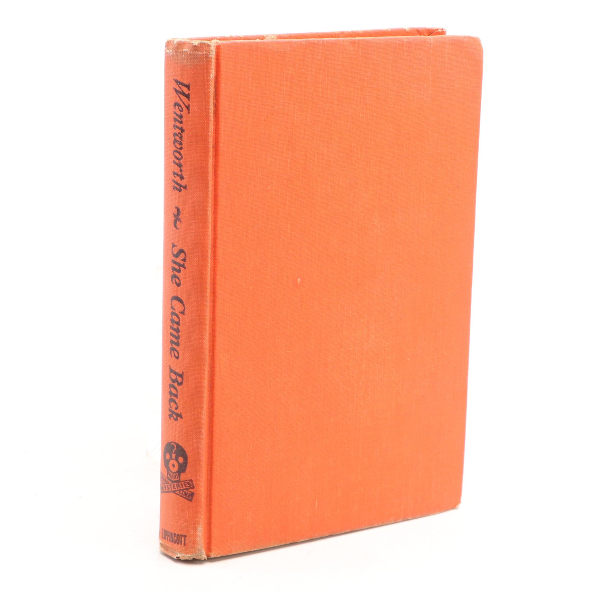 First Printing "She Came Back" by Patricia Wentworth, 1945