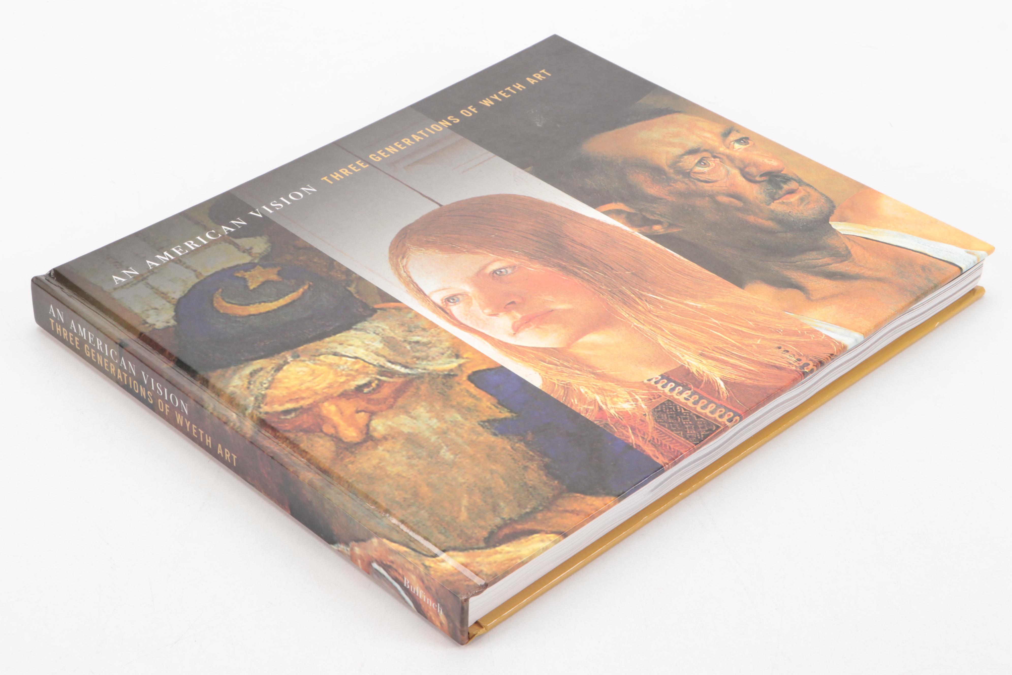 First Edition Thus "An American Vision: Three Generations of Wyeth Art," 2007