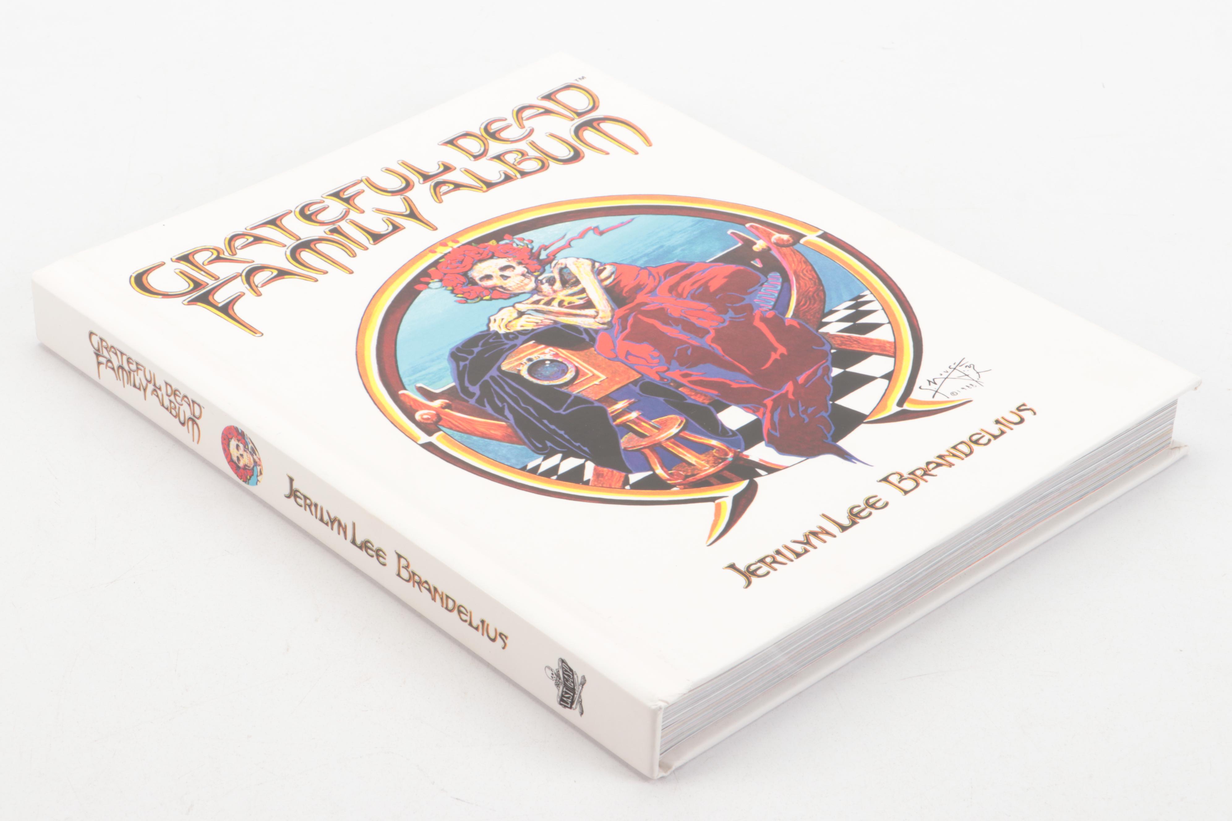 First Edition Thus "Grateful Dead Family Album" by Jerilyn Lee Brandelius, 2018
