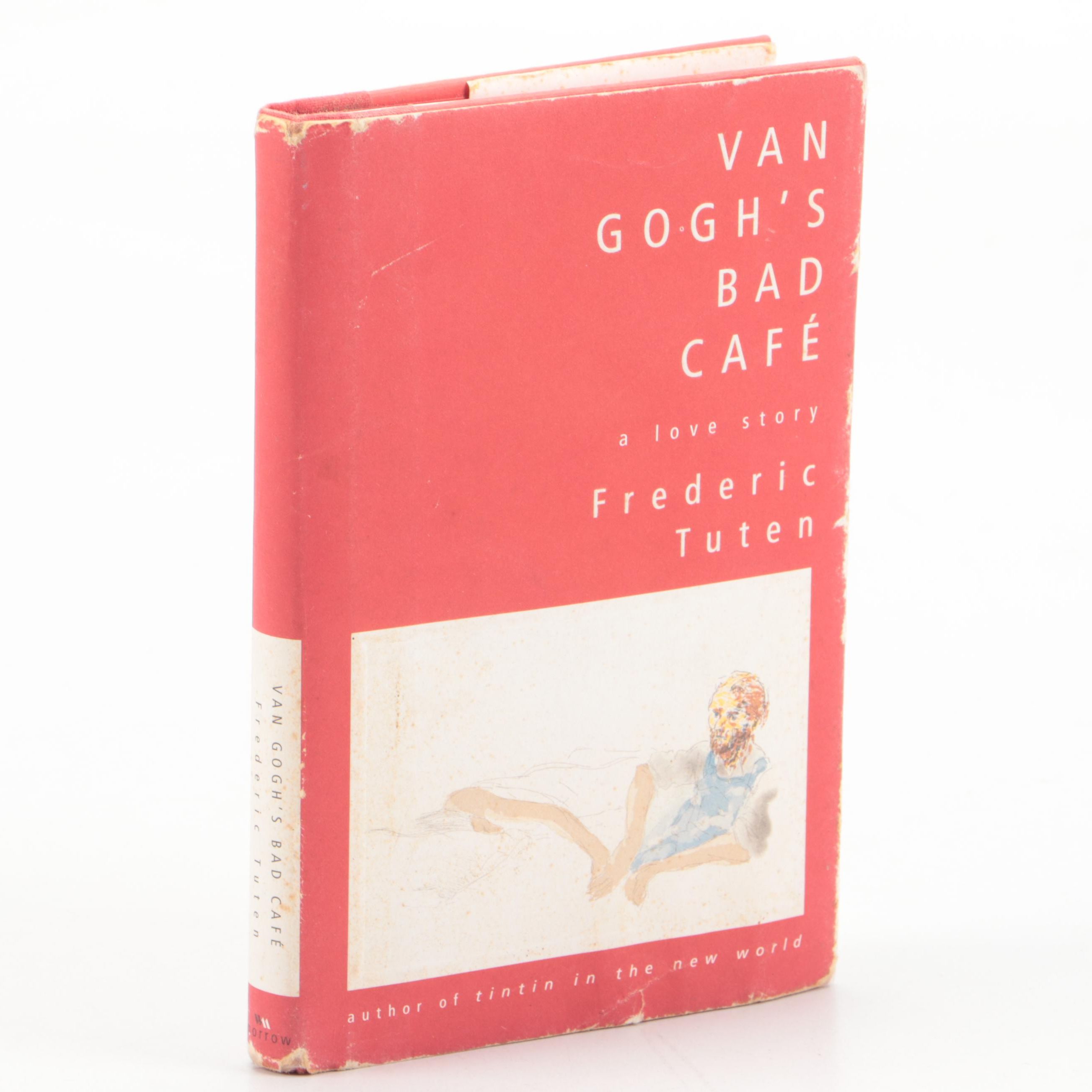 First Printing "Van Gogh's Bad Café: A Love Story" by Frederic Tuten, 1997
