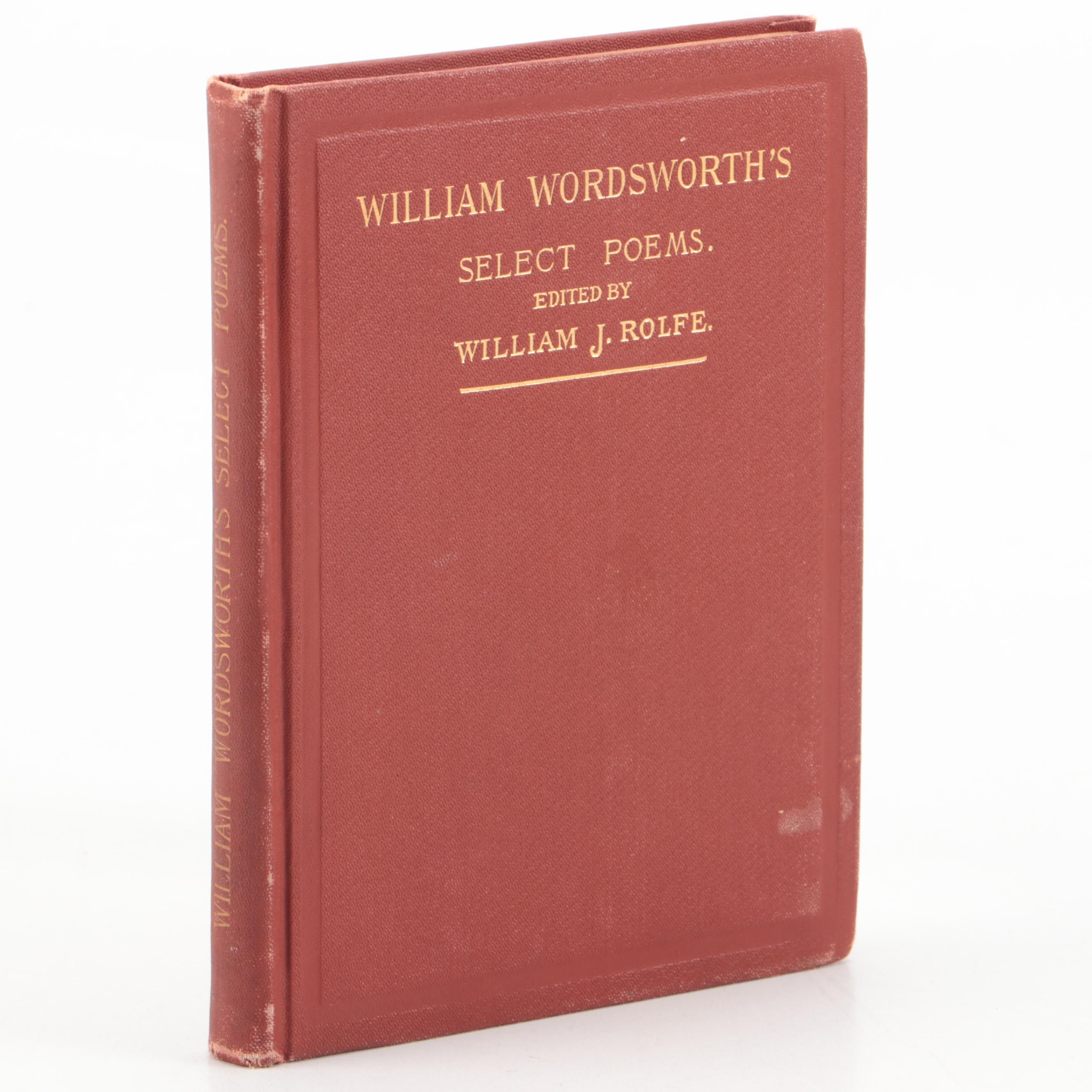 "Select Poems of William Wordsworth" Edited by William J. Rolfe, circa 1889