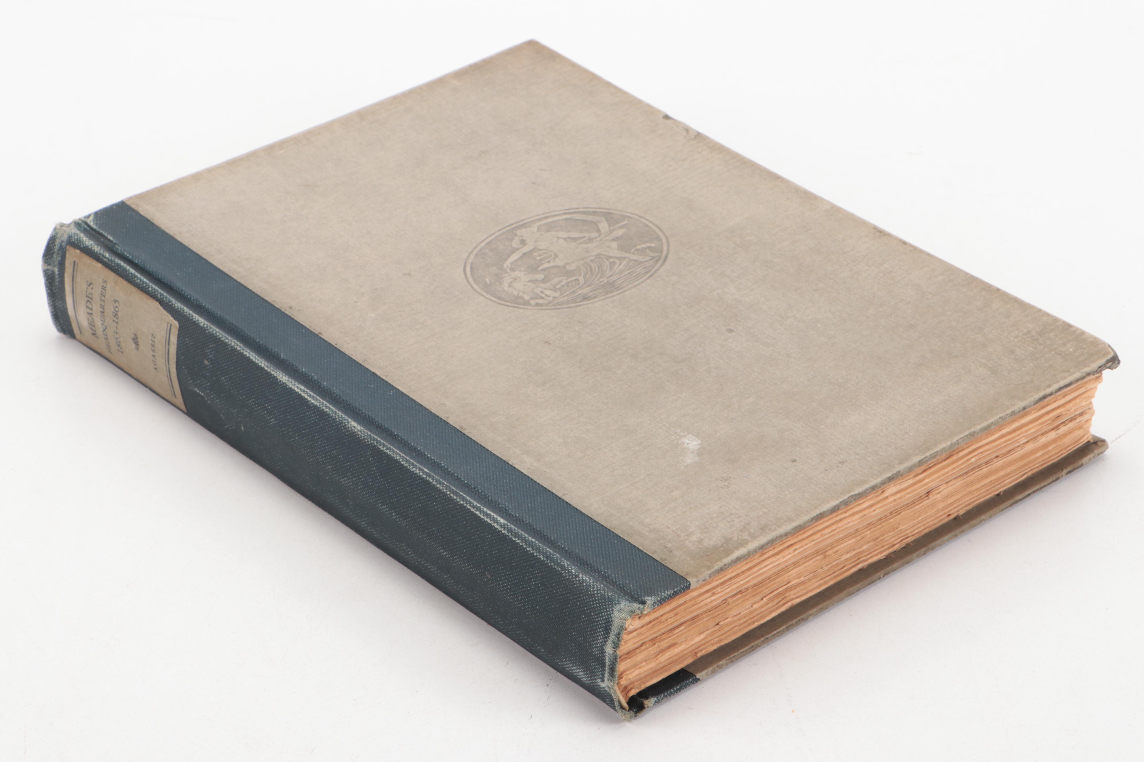 "Meade's Headquarters: Letters of Col. Theodore Lyman" Edited by George Agassiz