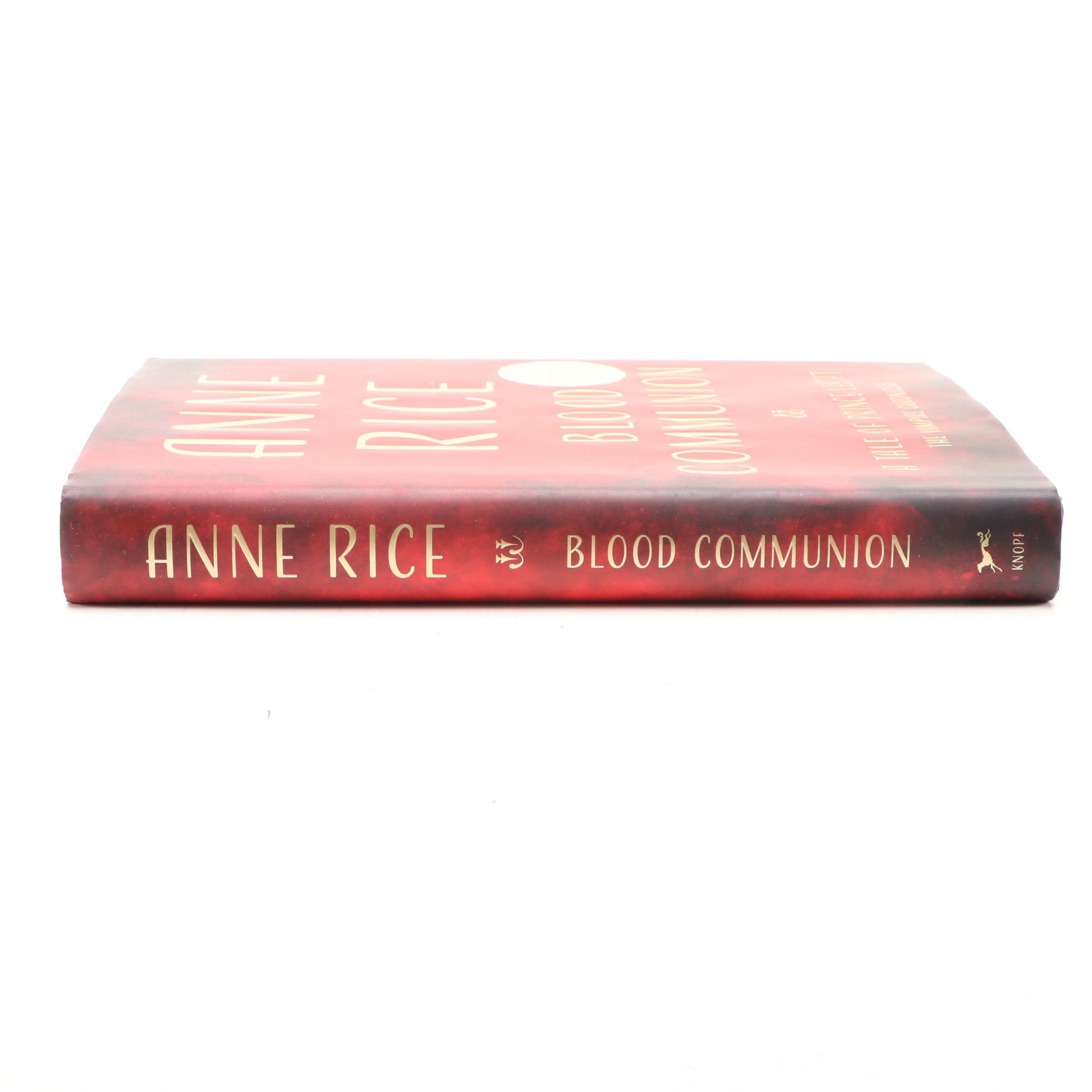 Signed First Edition "Blood Communion" by Anne Rice, 2018