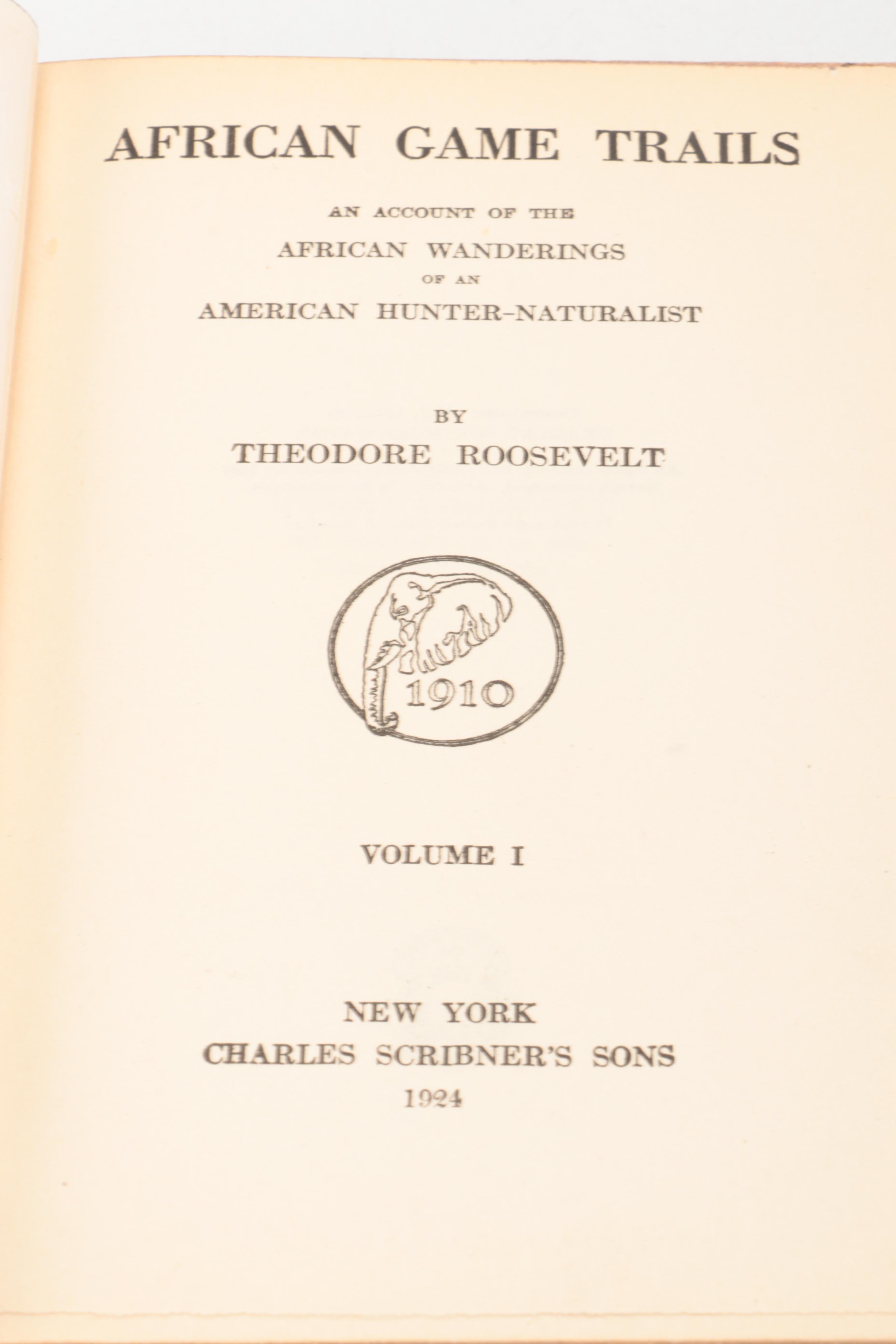 "African Game Trails" Vol. I by Theodore Roosevelt, 1924