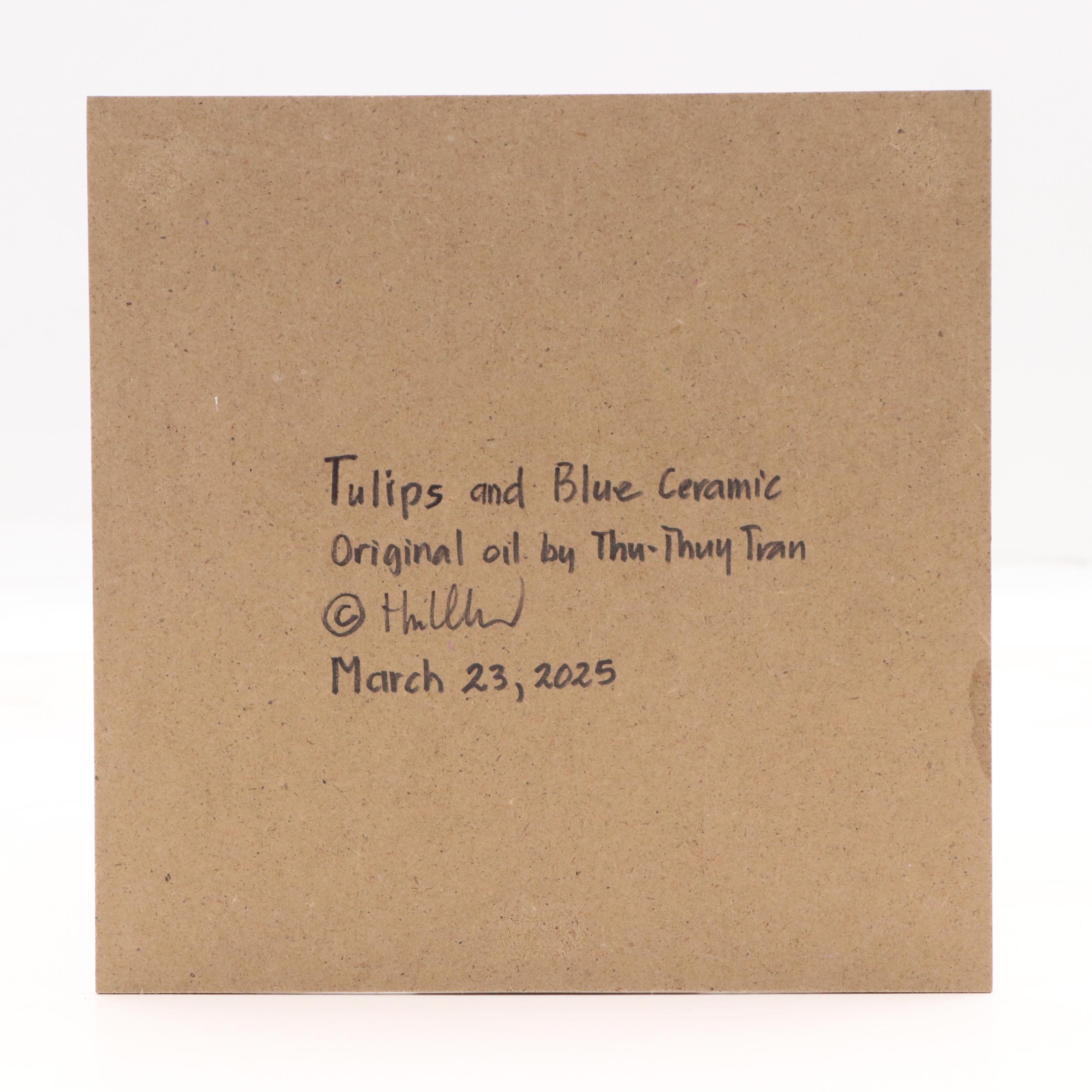 Thu-Thuy Tran Still Life Oil Painting "Tulips and Blue Ceramic," 2025