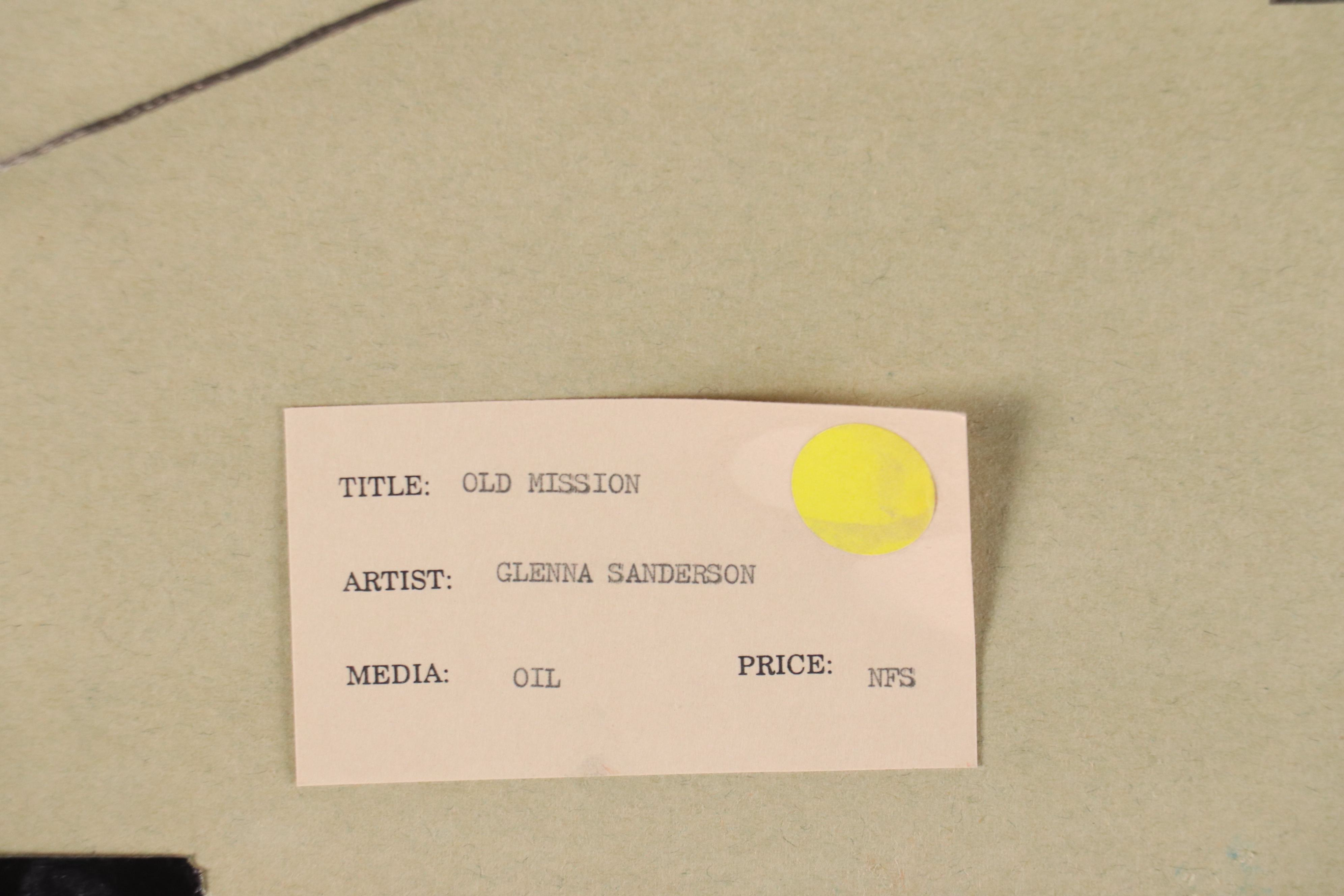 Glenna Sanderson Oil Painting "Old Mission," Mid to Late 20th Century