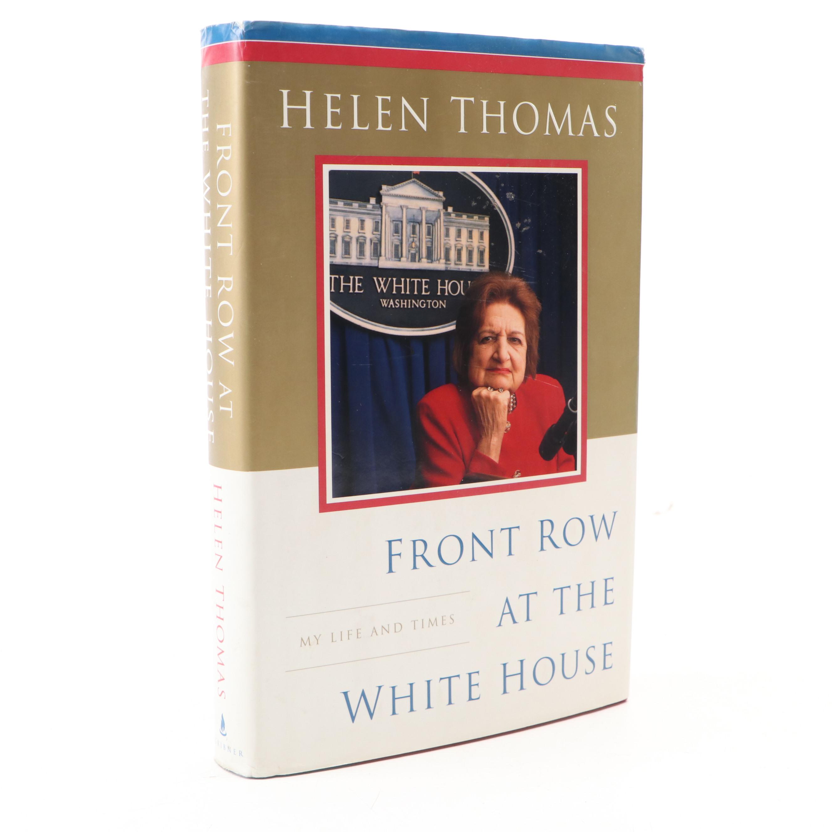 Signed First Edition "Front Row at the White House" by Helen Thomas, 1999