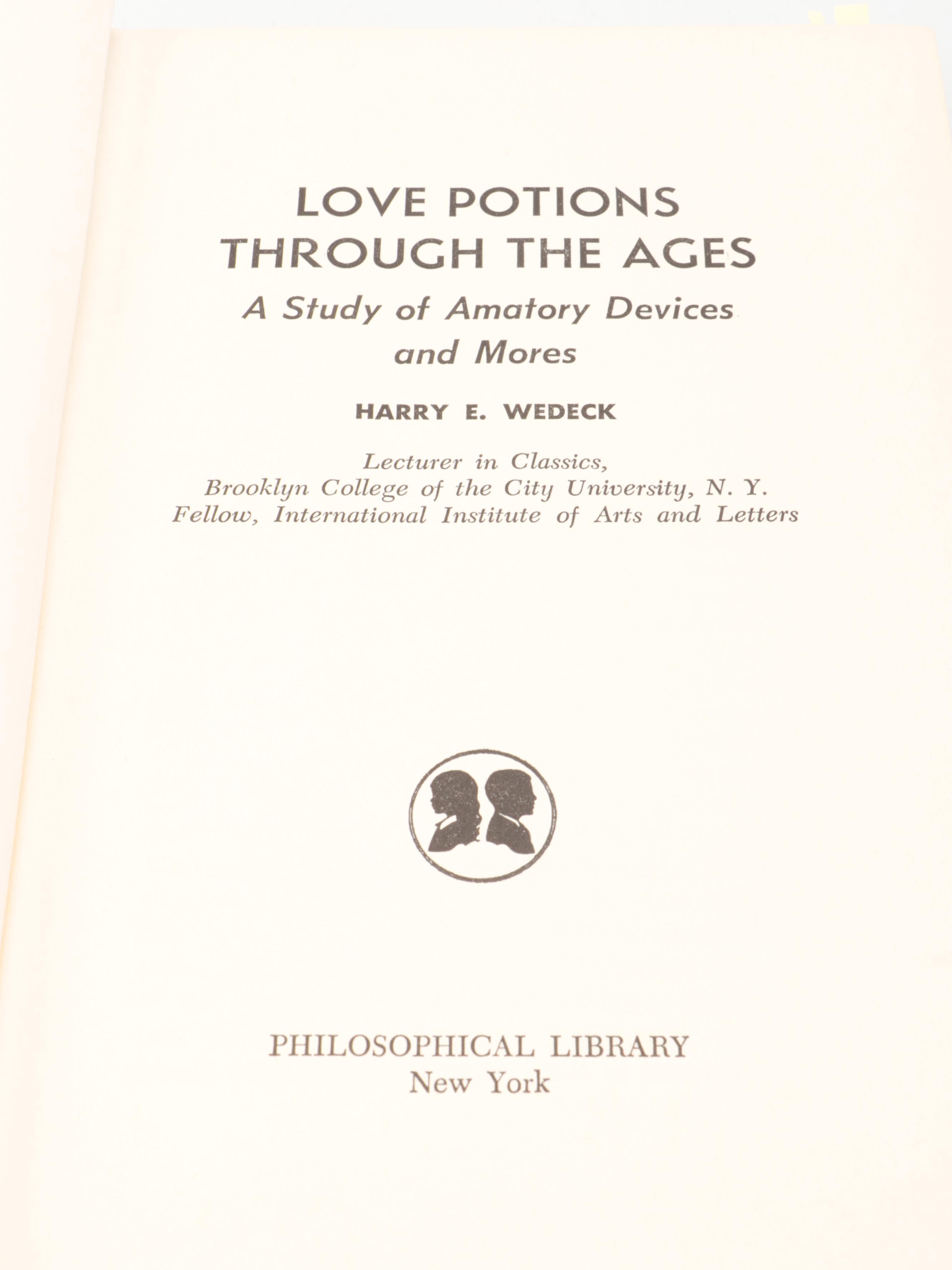 "Love Potions Through the Ages" by Harry E. Wedeck, 1963