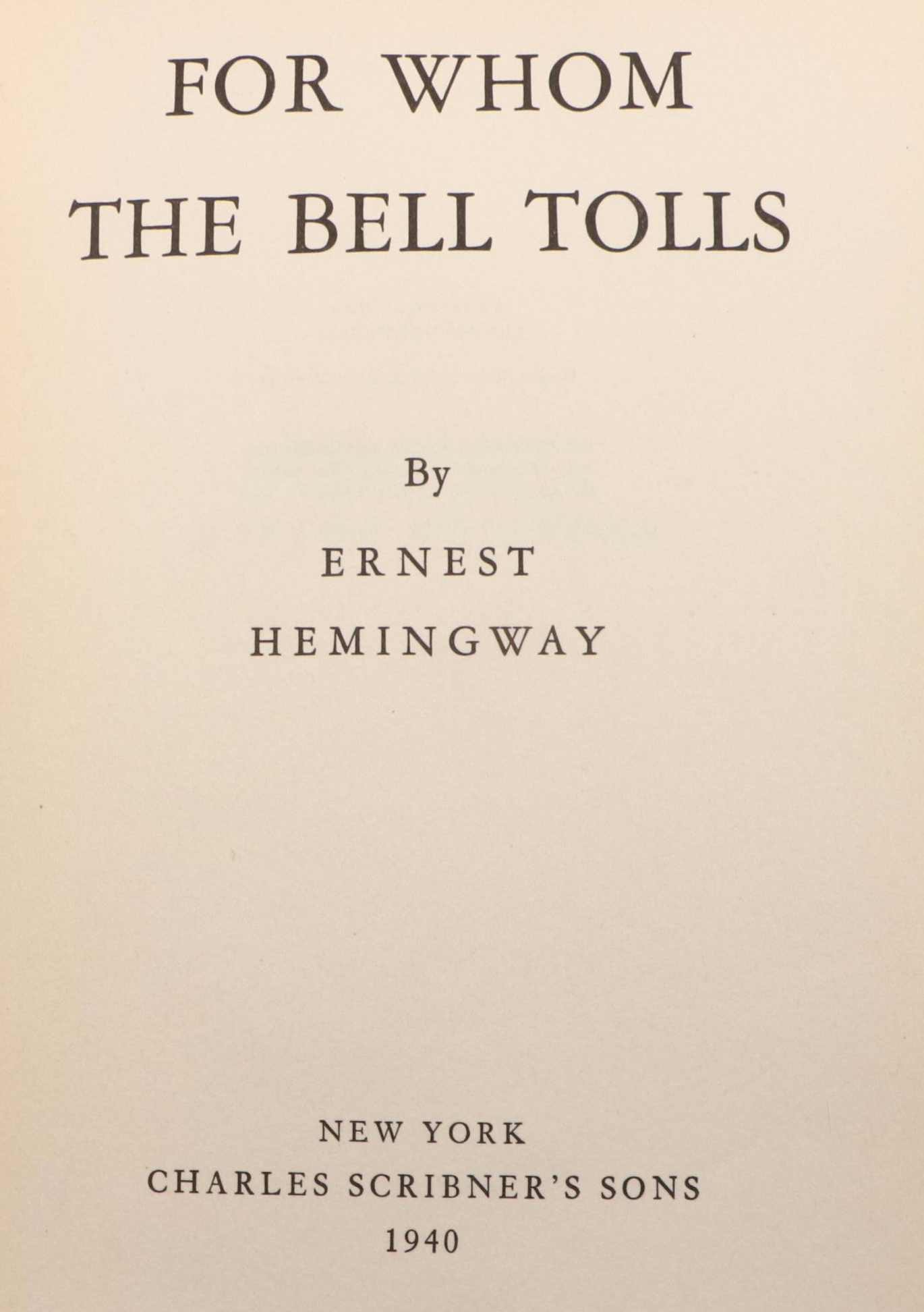First Printing "For Whom the Bell Tolls" by Ernest Hemingway, 1940