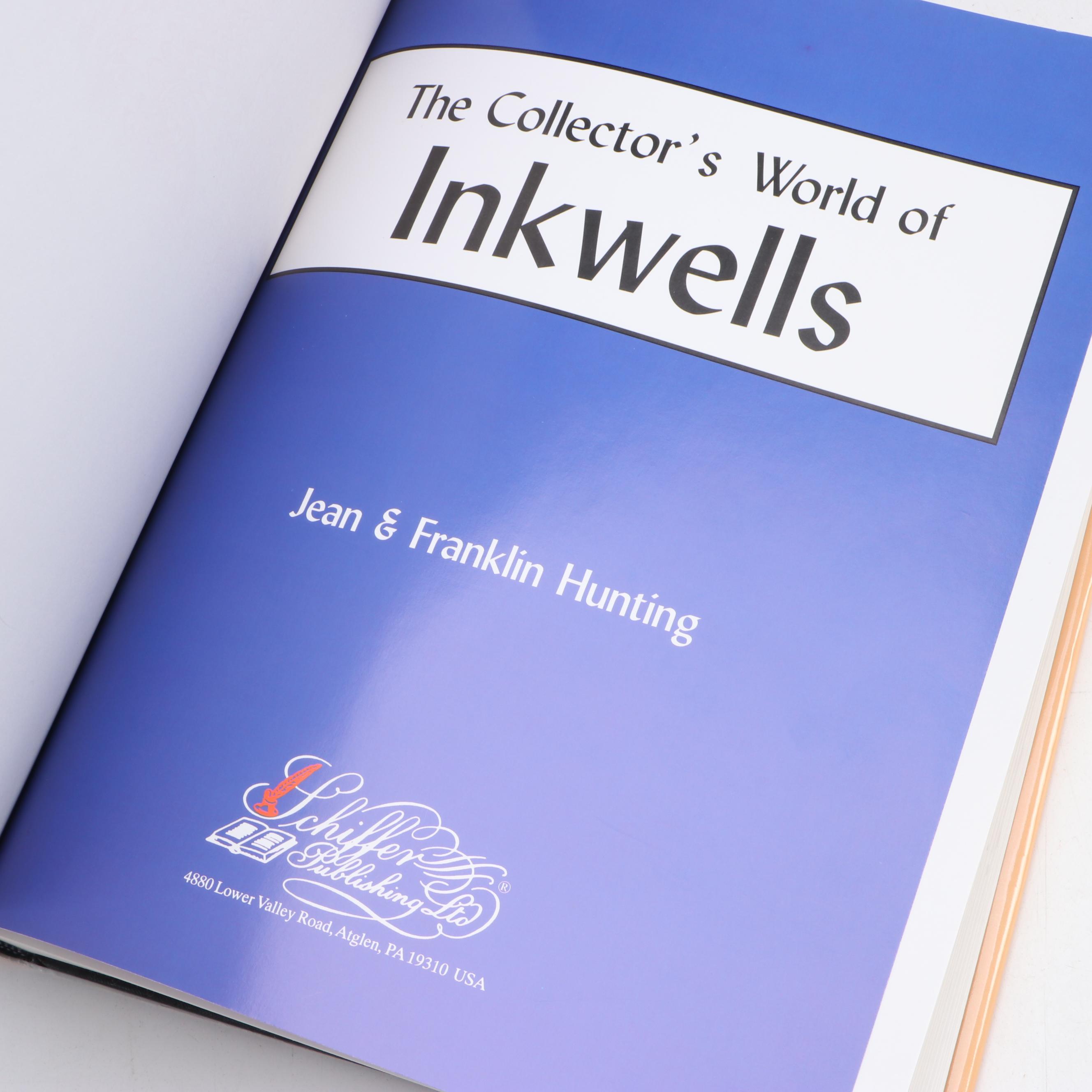 First Printing "The Collector's World of Inkwells" by Jean and Franklin Hunting