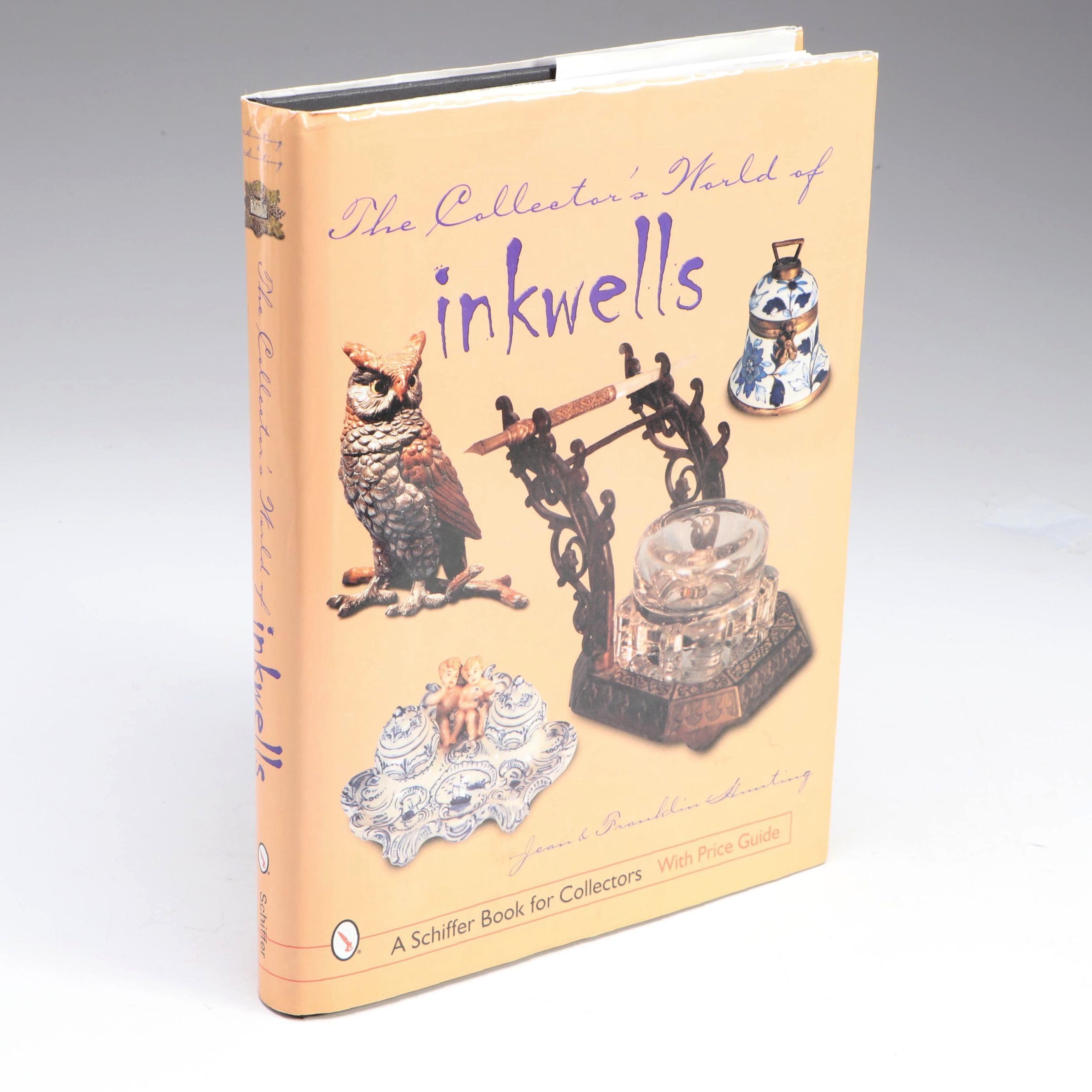 First Printing "The Collector's World of Inkwells" by Jean and Franklin Hunting