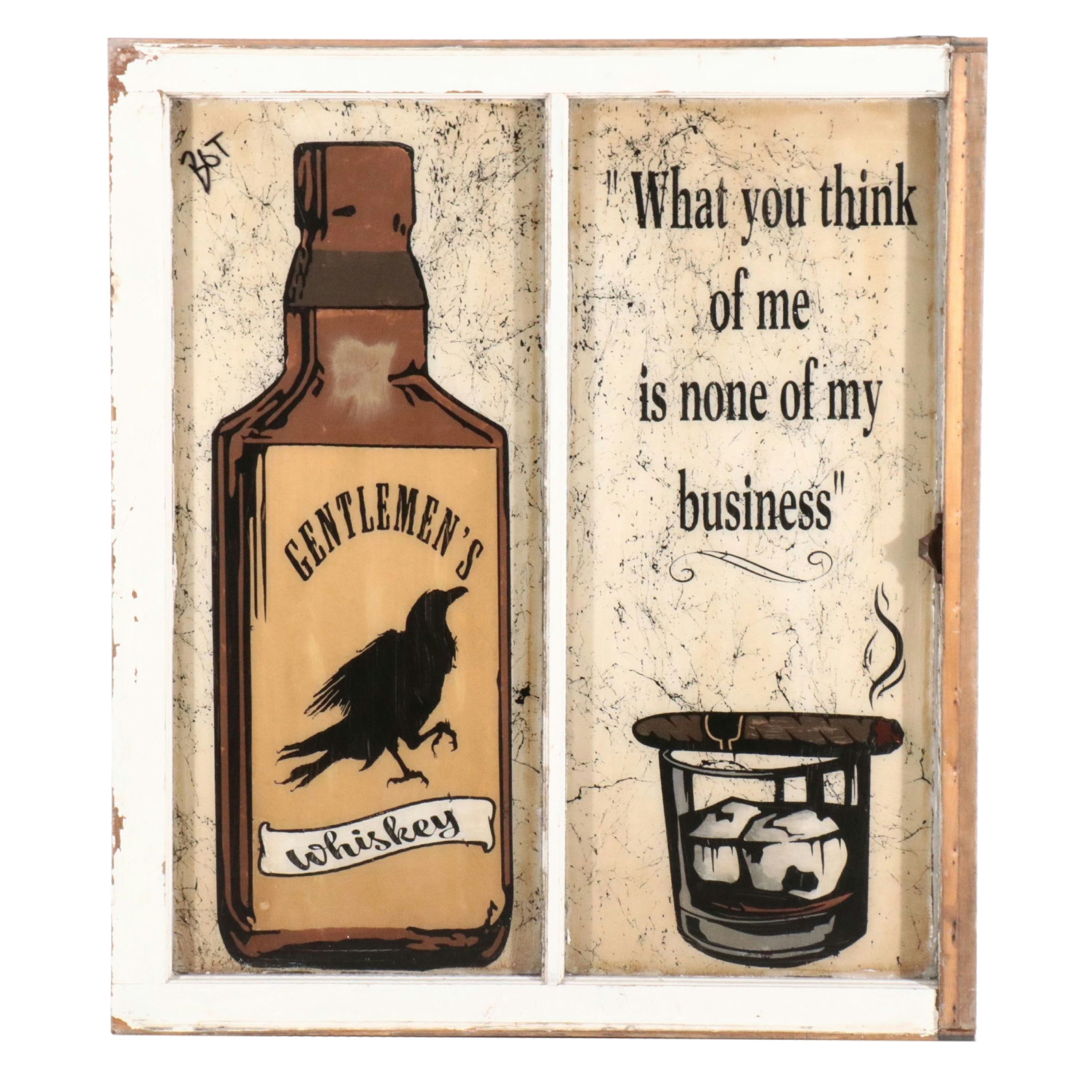 Gentlemen's Whiskey "What You Think of Me is None of My Business" Window Sign
