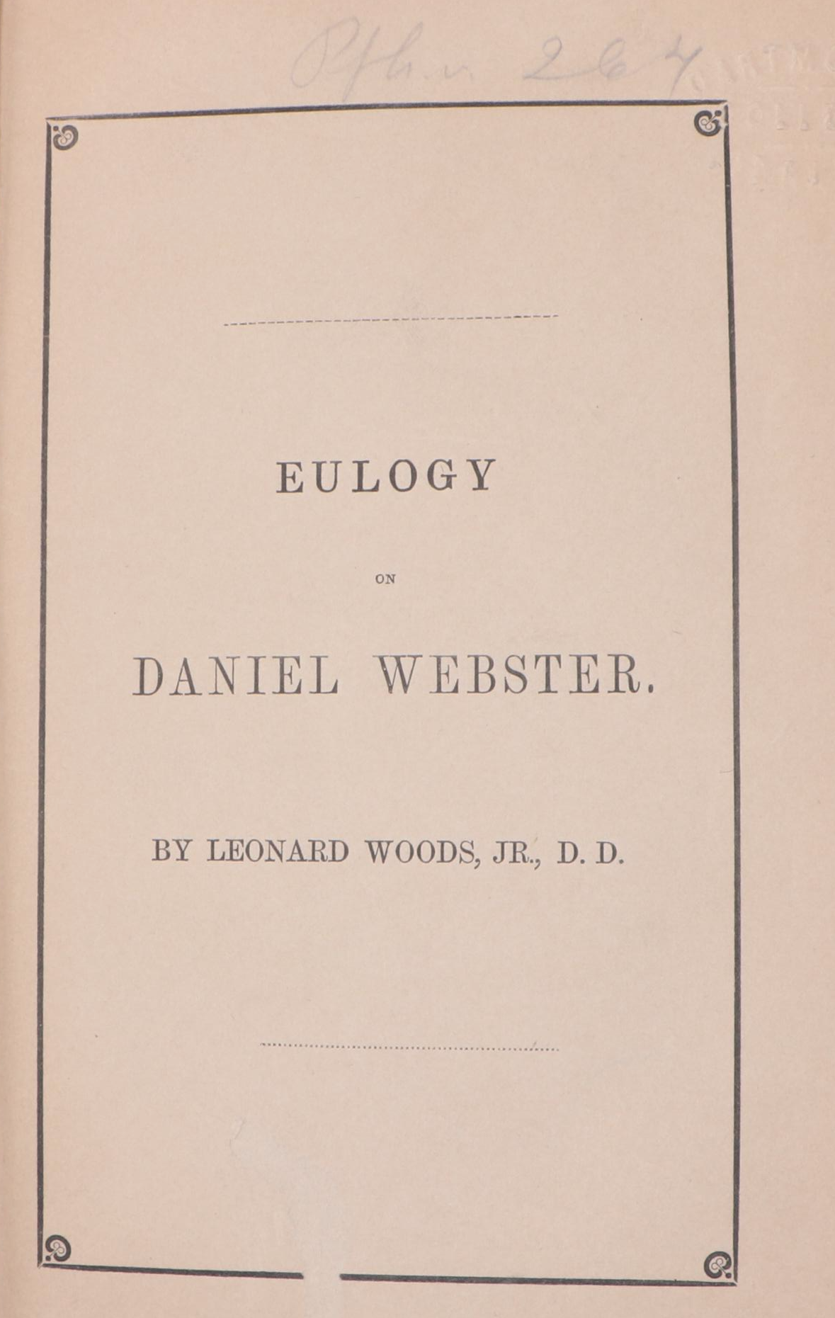 "A Eulogy on Daniel Webster" by Leonard Woods, 1852