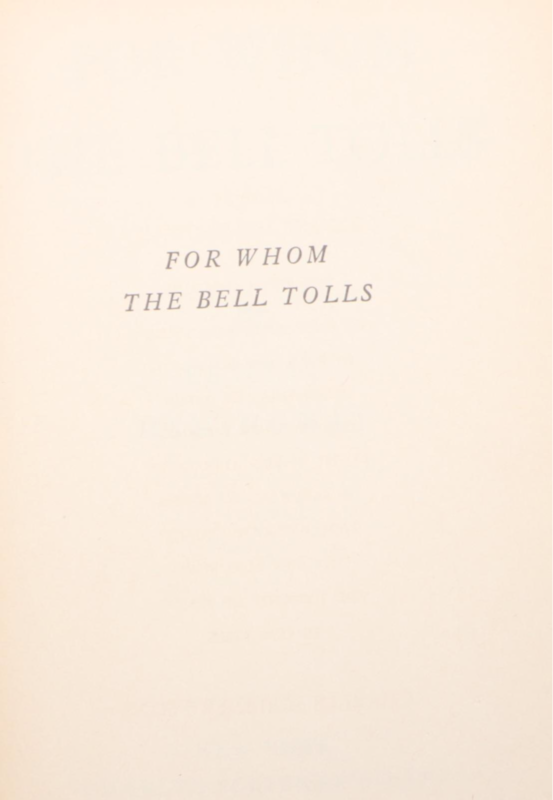 First Printing "For Whom the Bell Tolls" by Ernest Hemingway, 1940