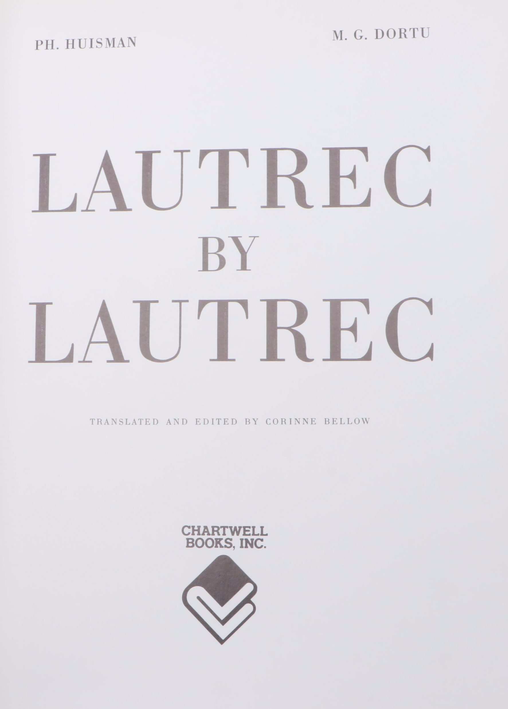 Illustrated "Lautrec by Lautrec" by Philippe Huisman and M. G. Dortu, 1982