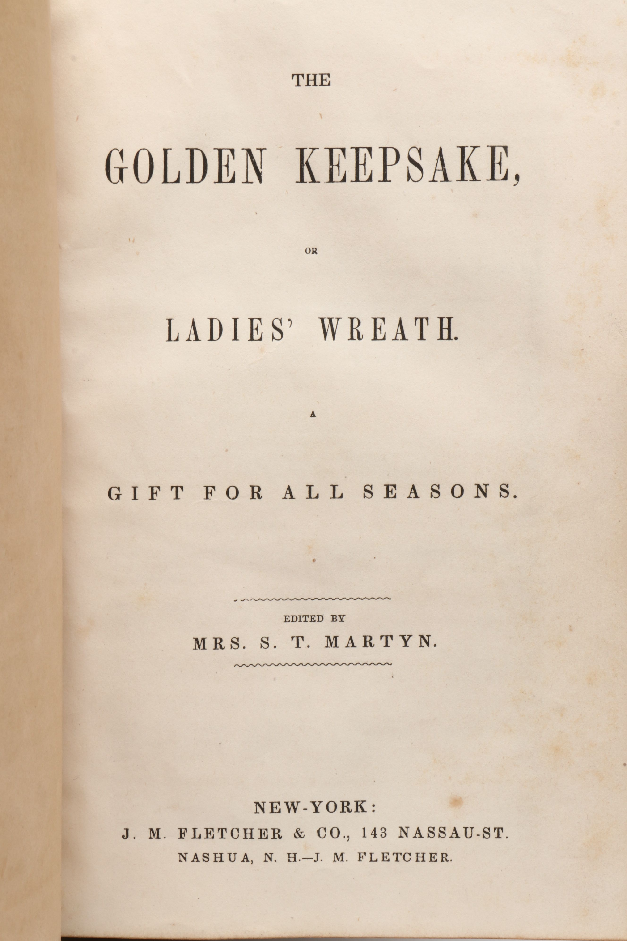 "The Golden Keepsake, or Ladies' Wreath: A Gift for All Seasons," Mid-19th C.