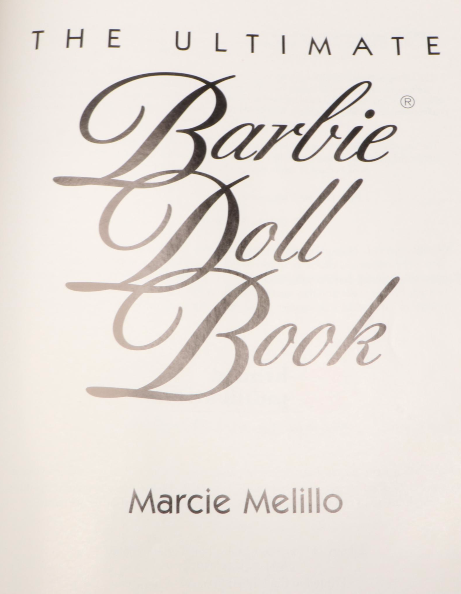 "Ultimate Barbie Doll Book" by Marcie Melillo and More Barbie Collecting Books