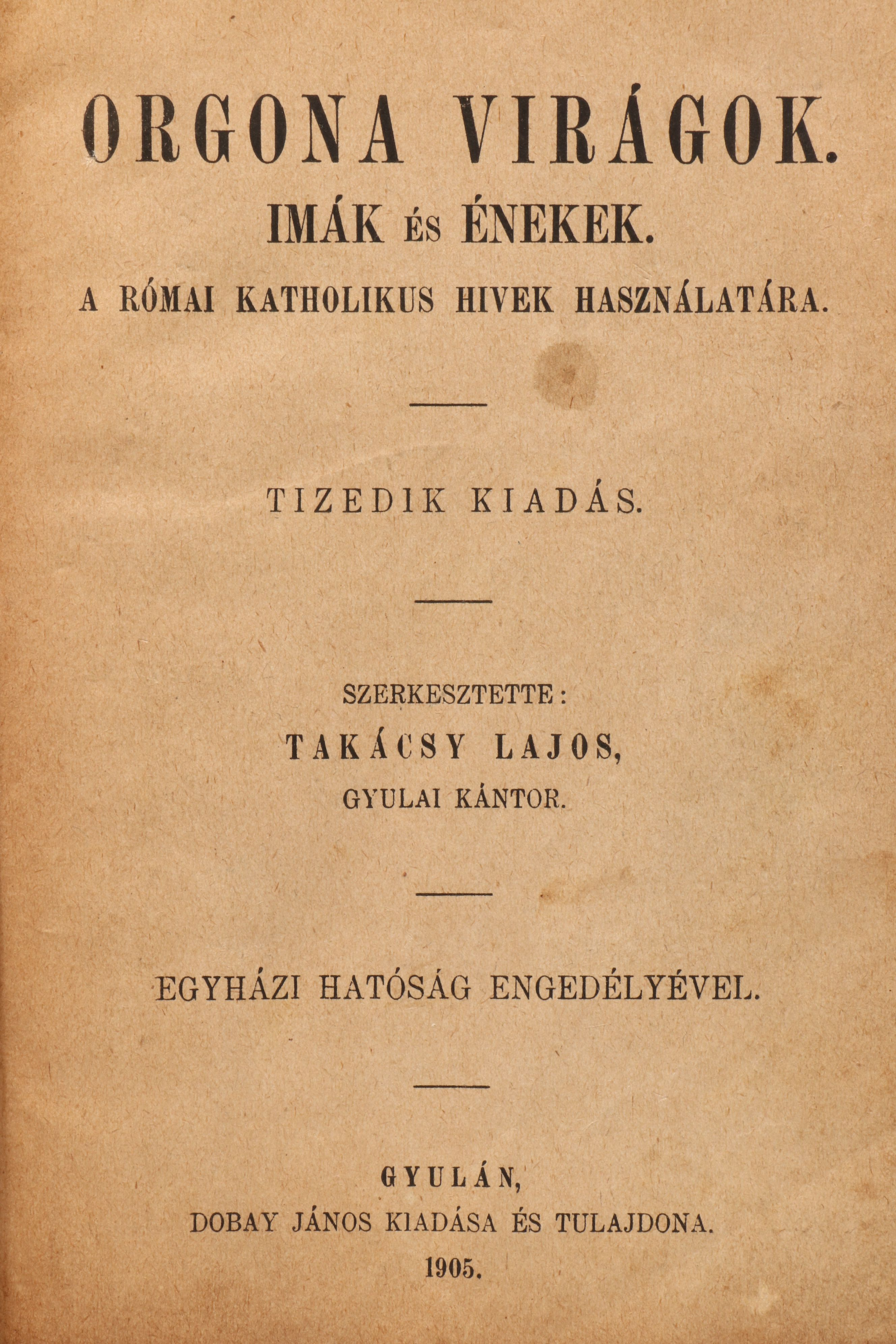 Finely Bound "Orgona virágok: Imák és énekek" Hungarian Prayer Book, 1905