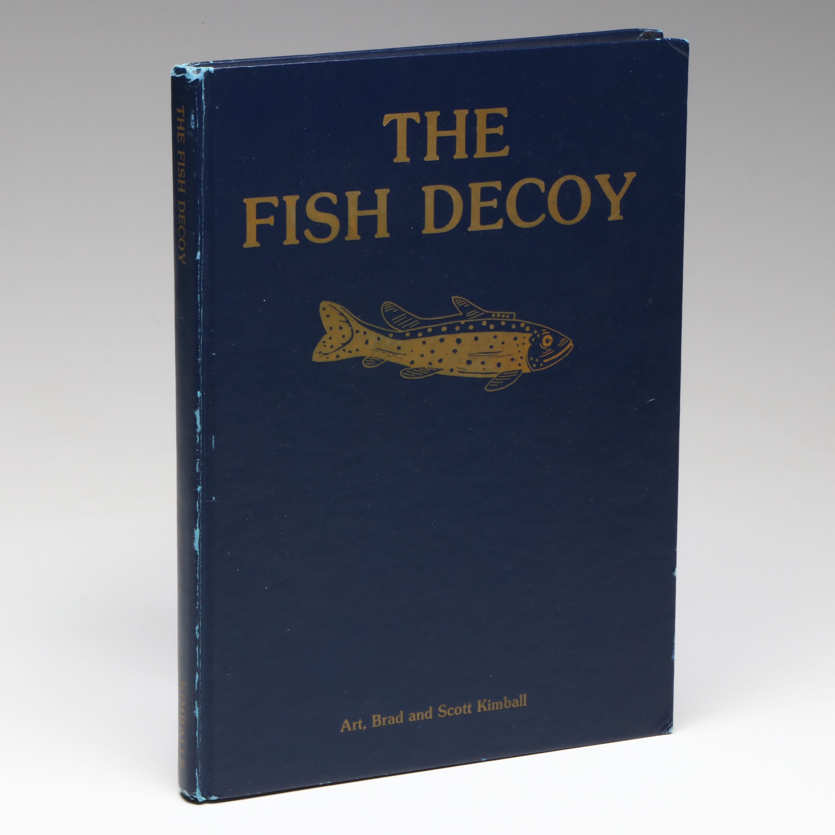 First Edition "The Fish Decoy" by Art, Brad and Scott Kimball, 1986