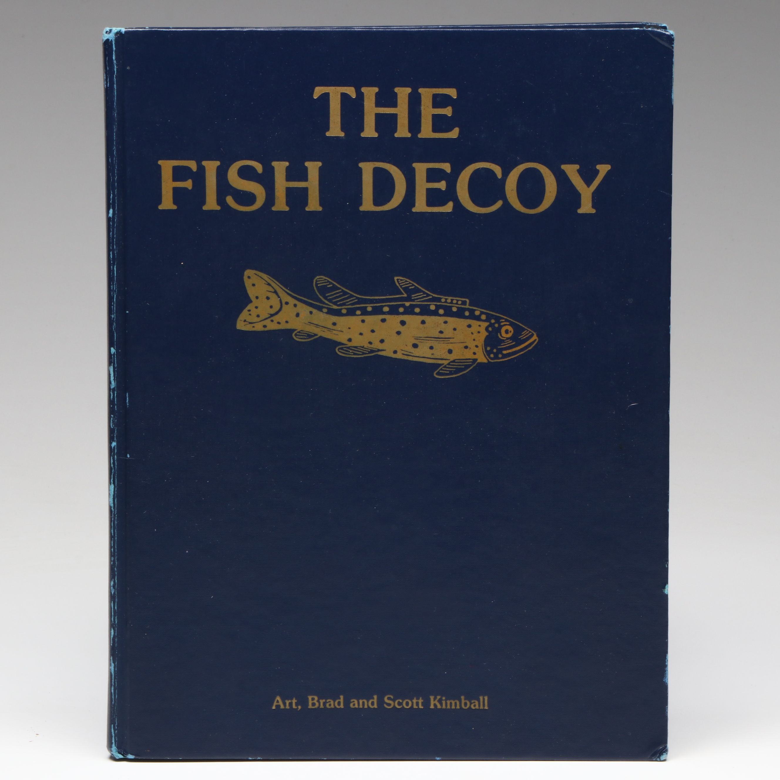 First Edition "The Fish Decoy" by Art, Brad and Scott Kimball, 1986
