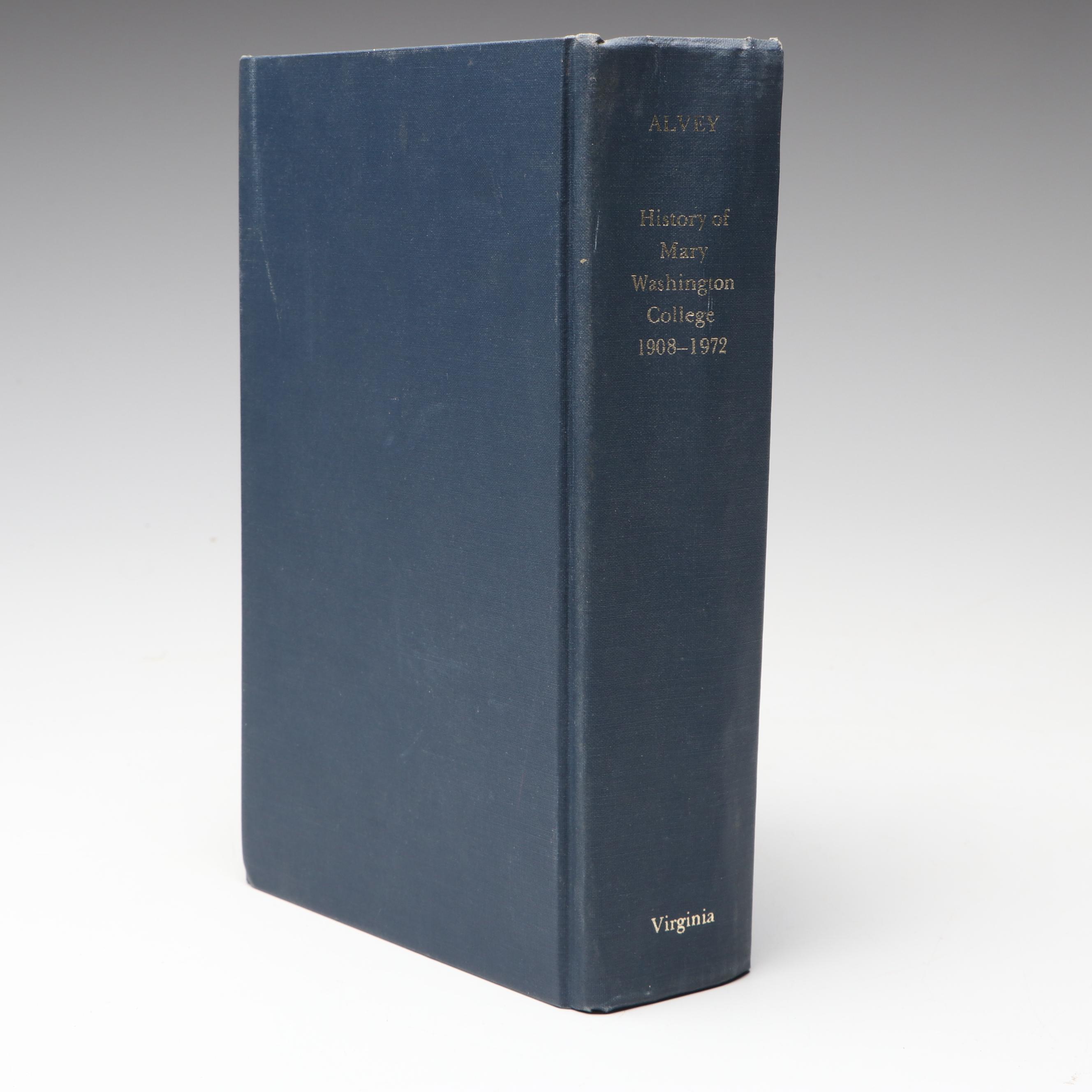 First Edition "History of Mary Washington College" by Edward Alvey Jr., 1974