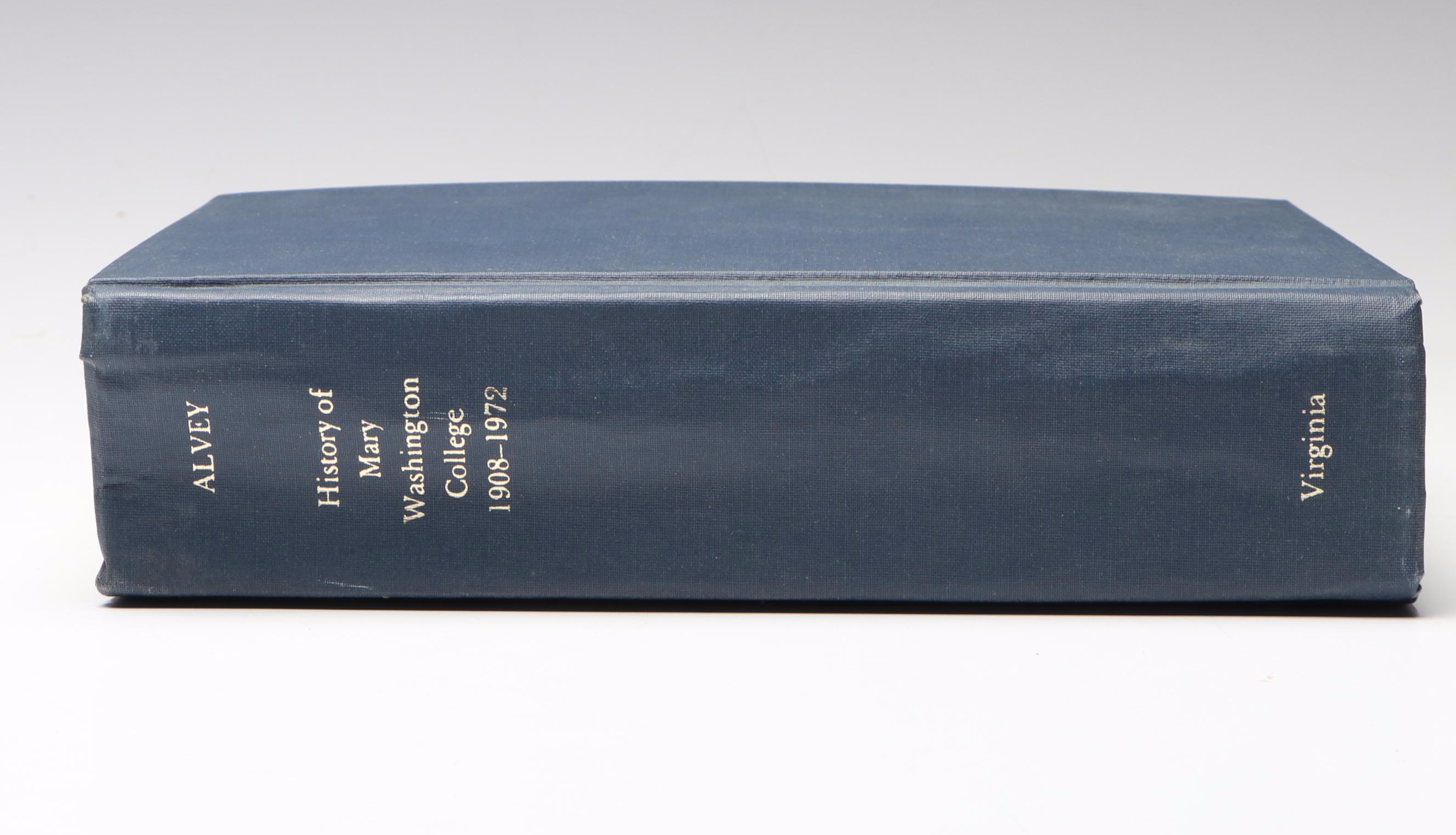 First Edition "History of Mary Washington College" by Edward Alvey Jr., 1974