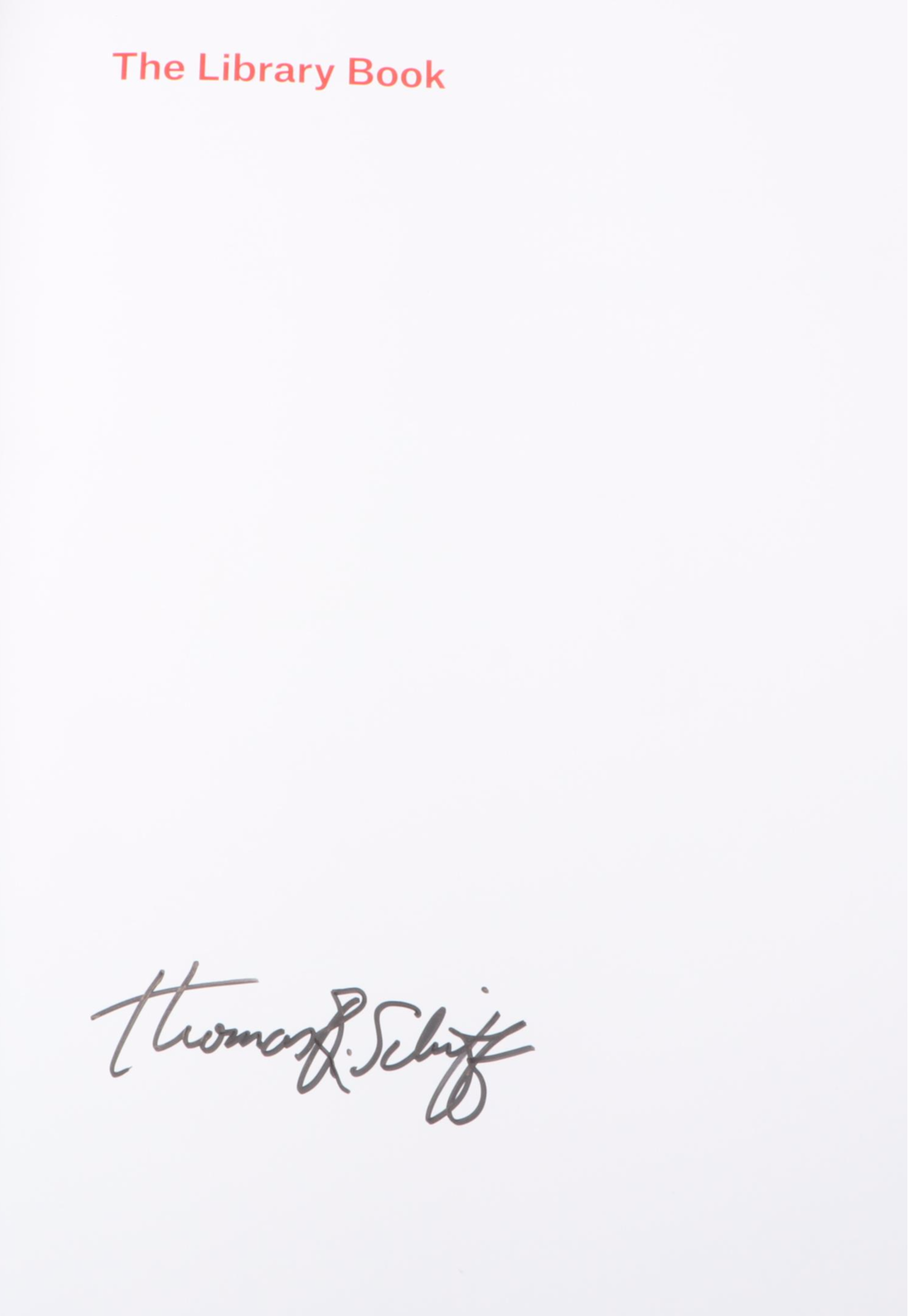 Signed First Edition "The Library Book" by Thomas R. Schiff, 2017