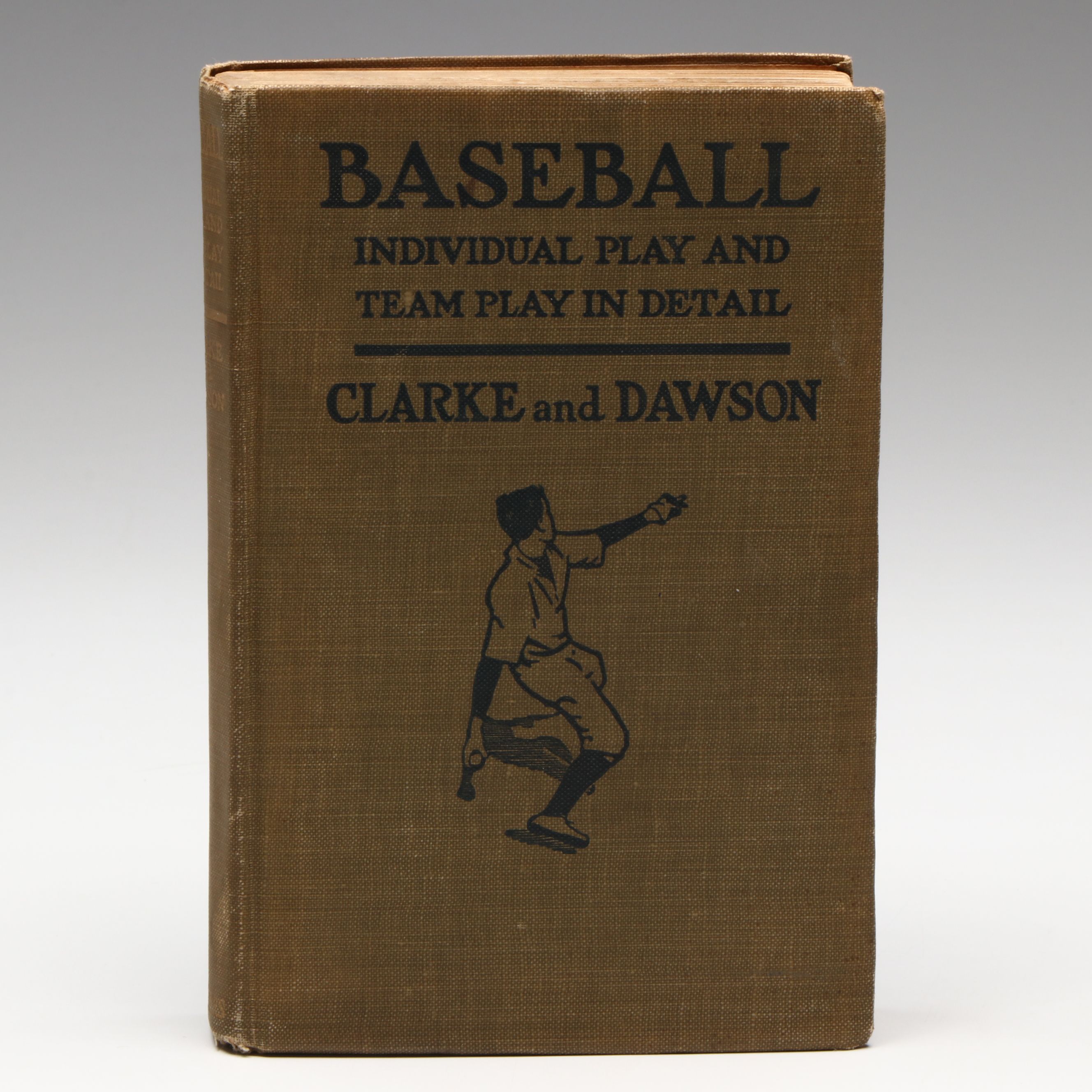 First Edition "Baseball: Individual and Team Play" by Clarke and Dawson, 1915