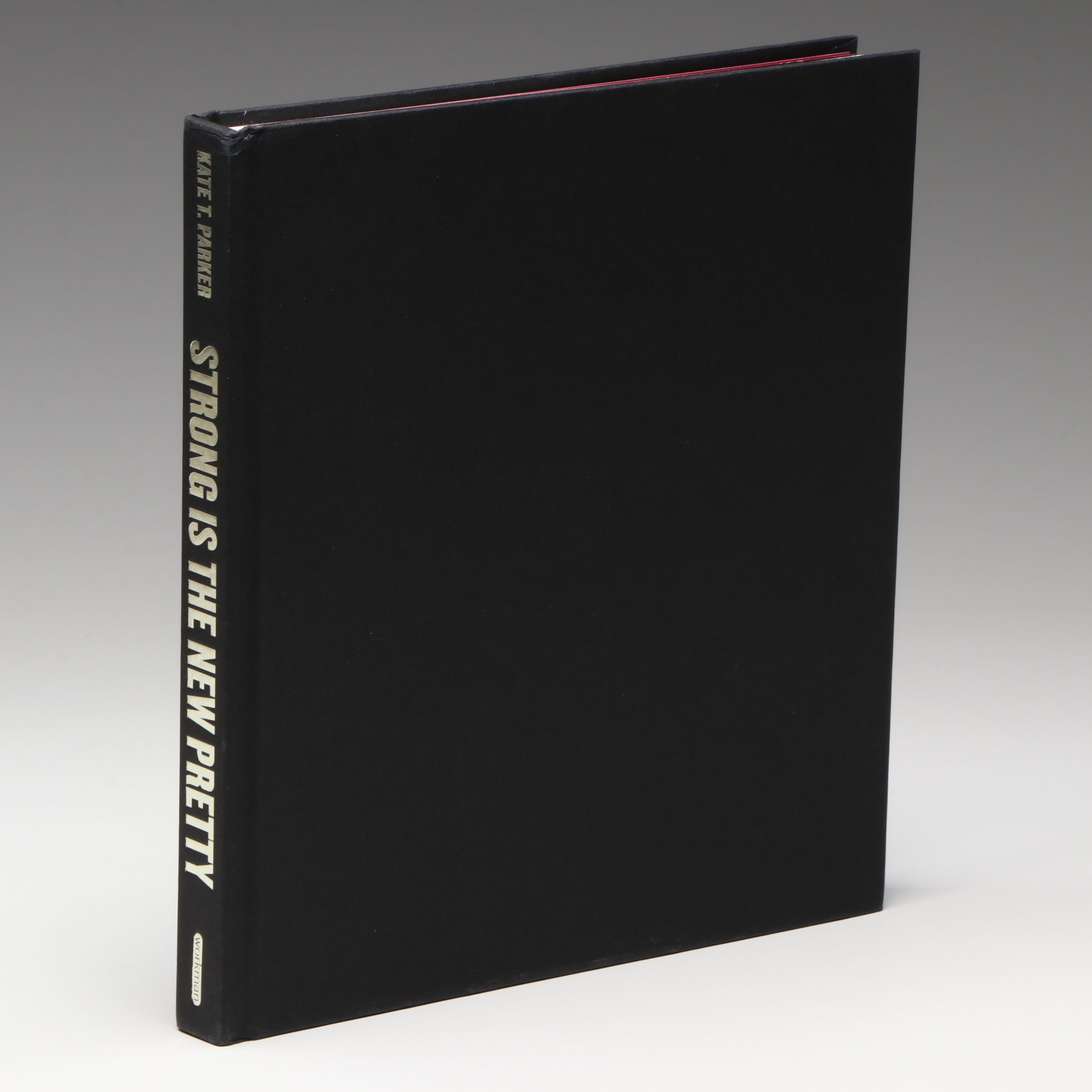 "Strong is the New Pretty: A Celebration of Girls" by Kate T. Parker