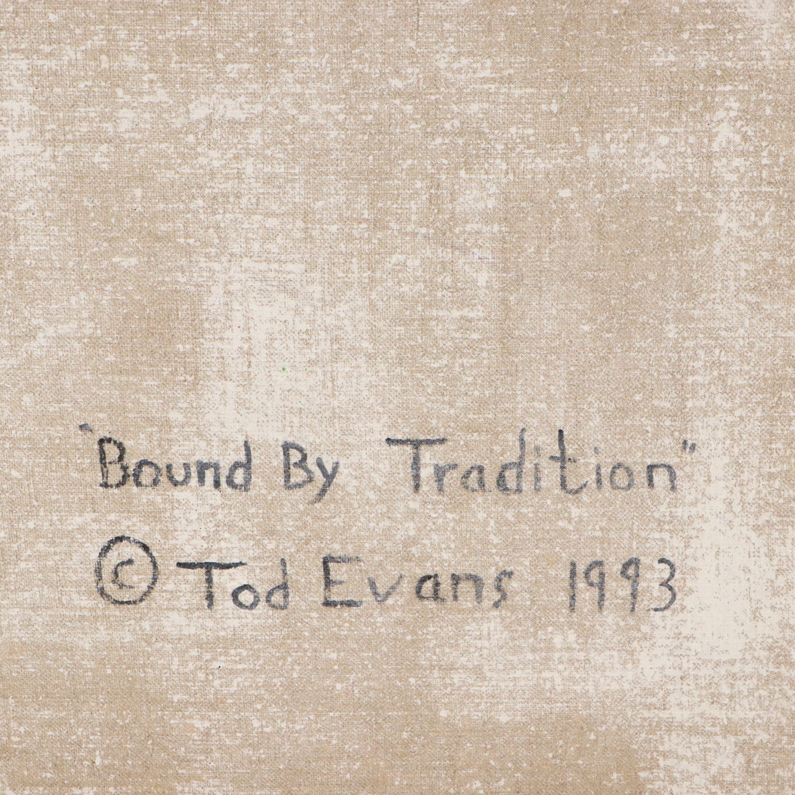 Tod Evans Acrylic Painting "Bound by Tradition," 1993