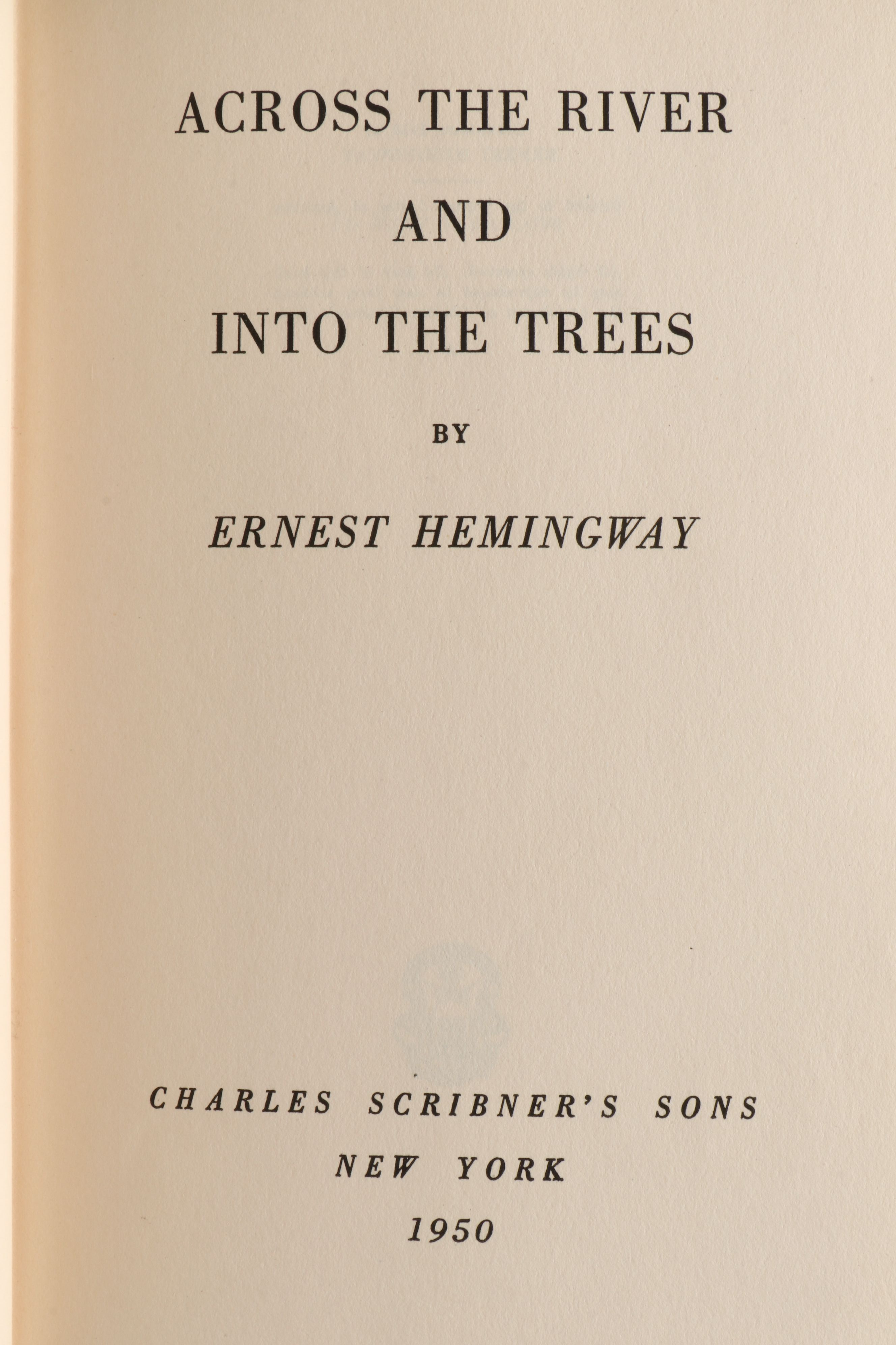 First Printing "Across the River and Into the Trees" by Ernest Hemingway, 1950
