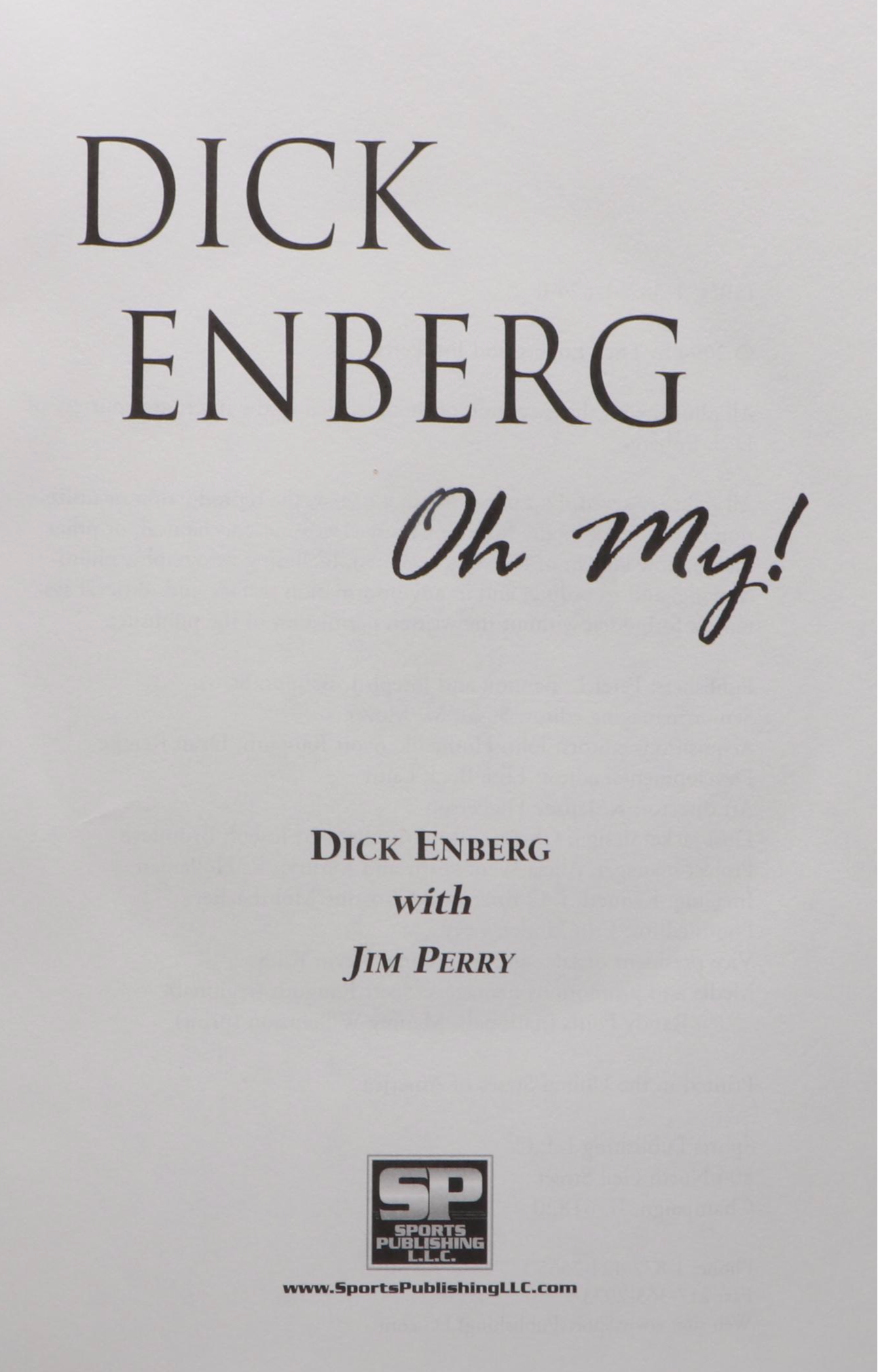 Signed "Dick Enberg Oh My!" by Dick Enberg with Jim Perry and More