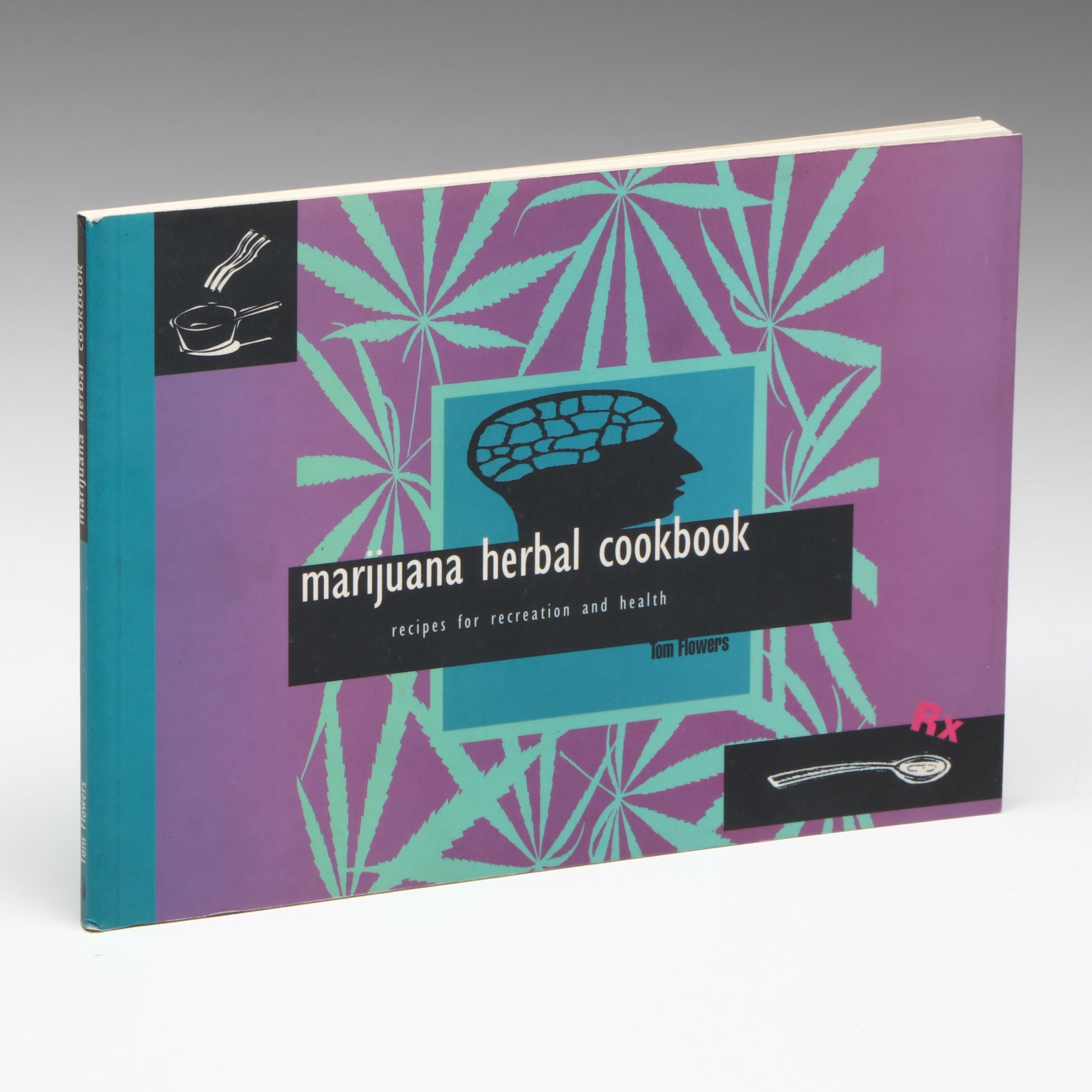 First Printing "Marijuana Herbal Cookbook" by Tom Flowers, 1995