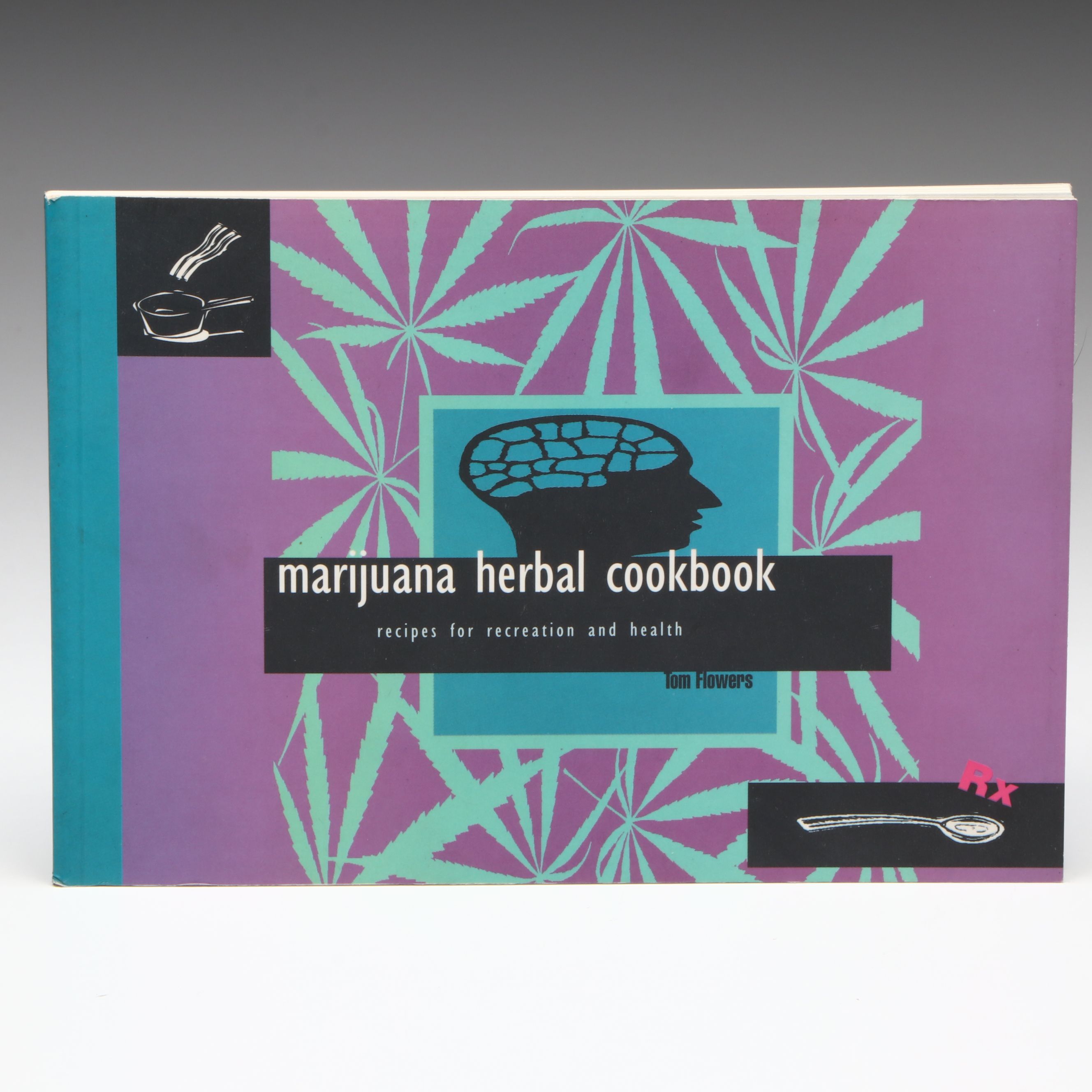 First Printing "Marijuana Herbal Cookbook" by Tom Flowers, 1995