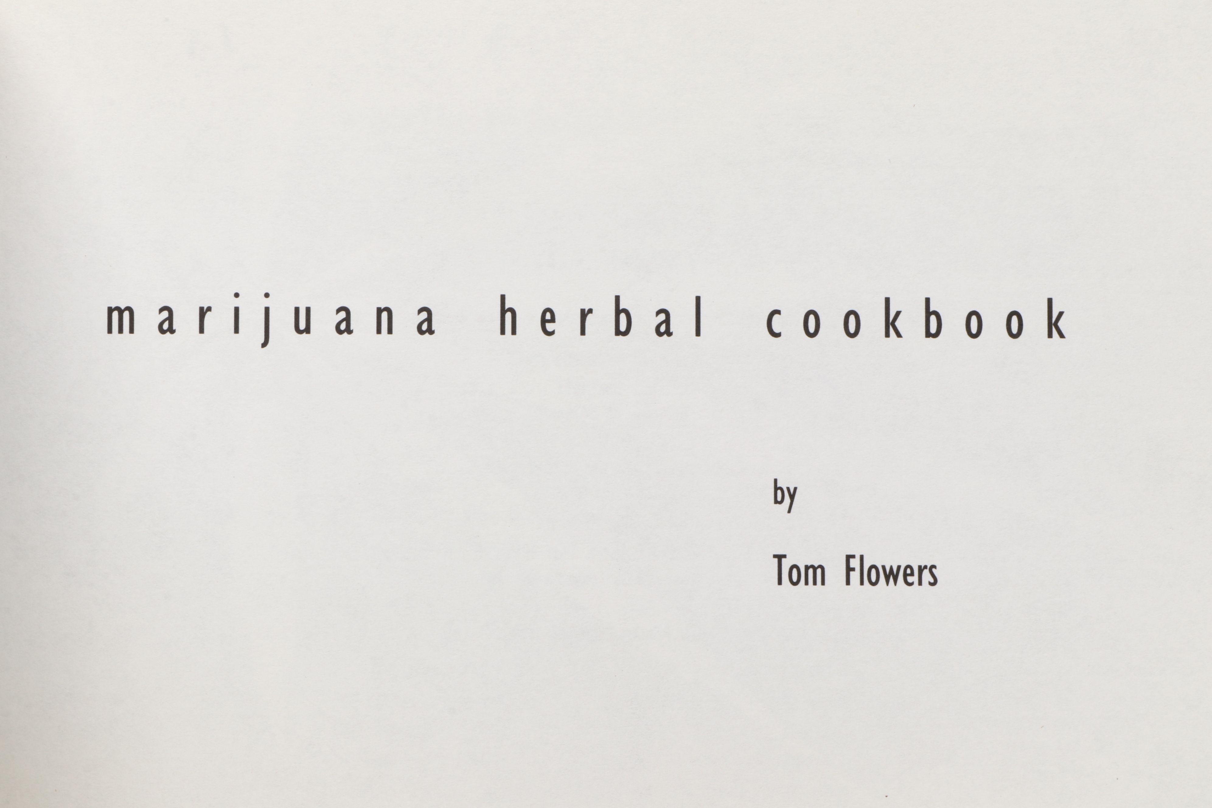 First Printing "Marijuana Herbal Cookbook" by Tom Flowers, 1995