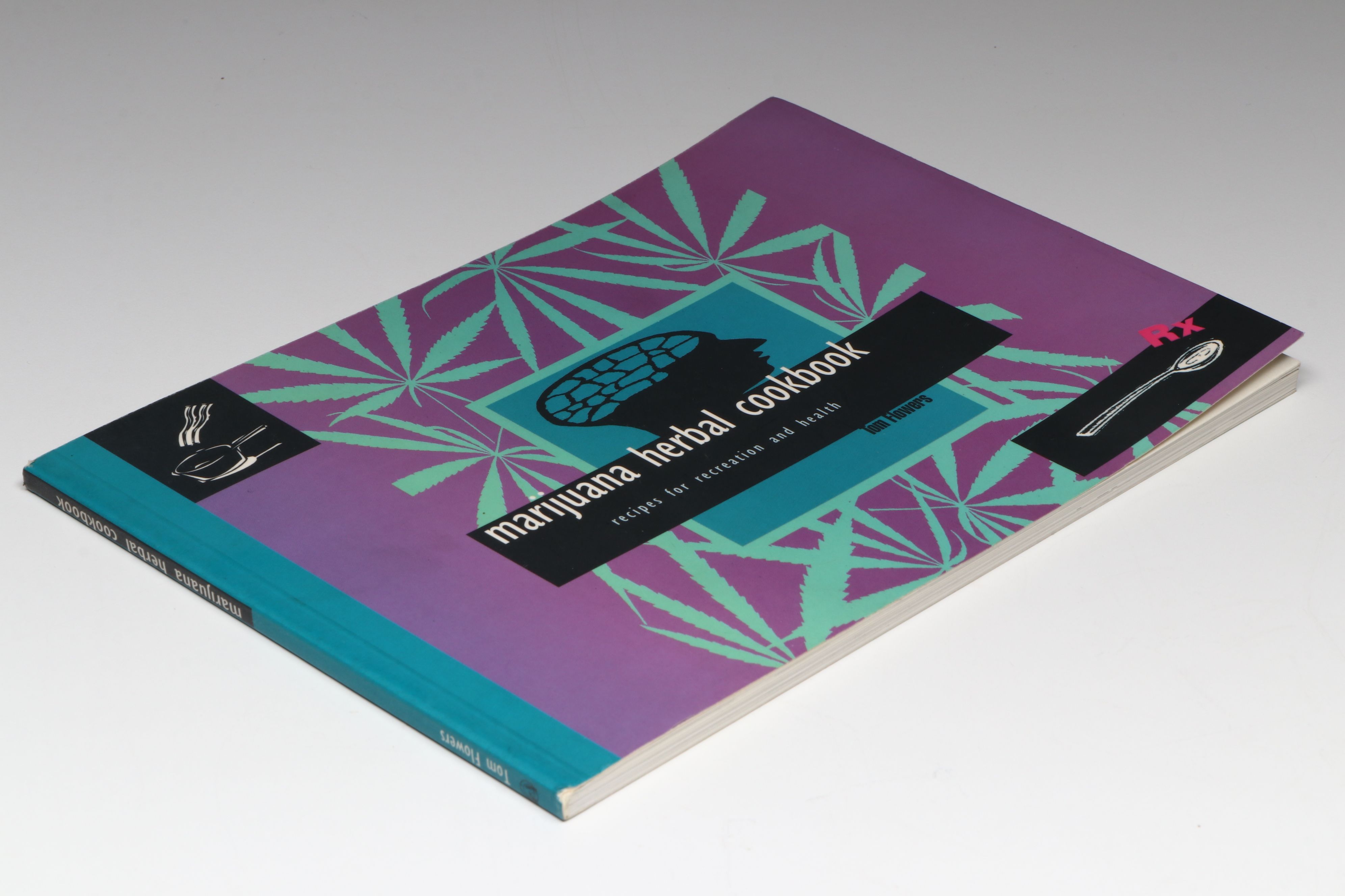 First Printing "Marijuana Herbal Cookbook" by Tom Flowers, 1995