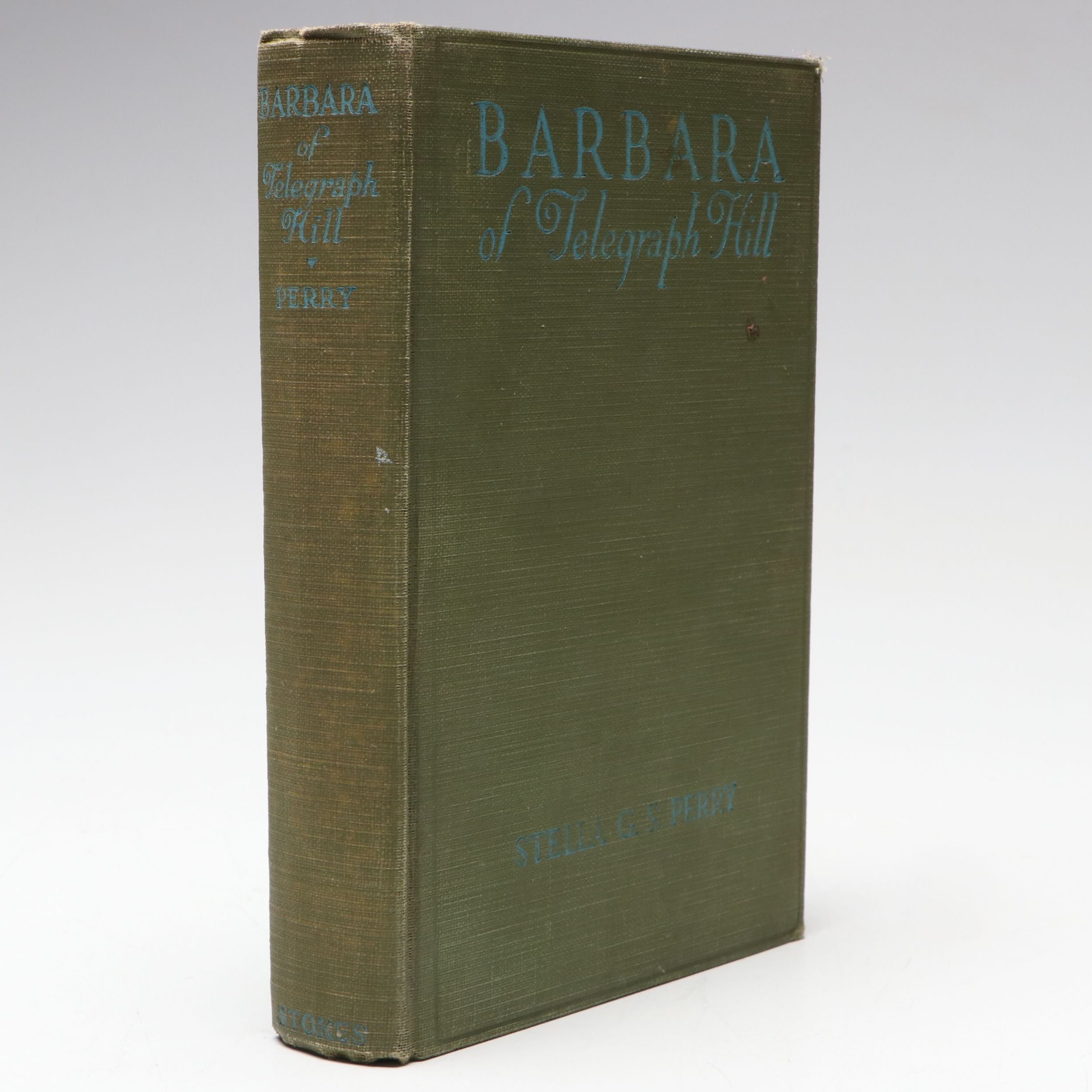 First Printing "Barbara of Telegraph Hill" by Stella G. S. Perry, 1925