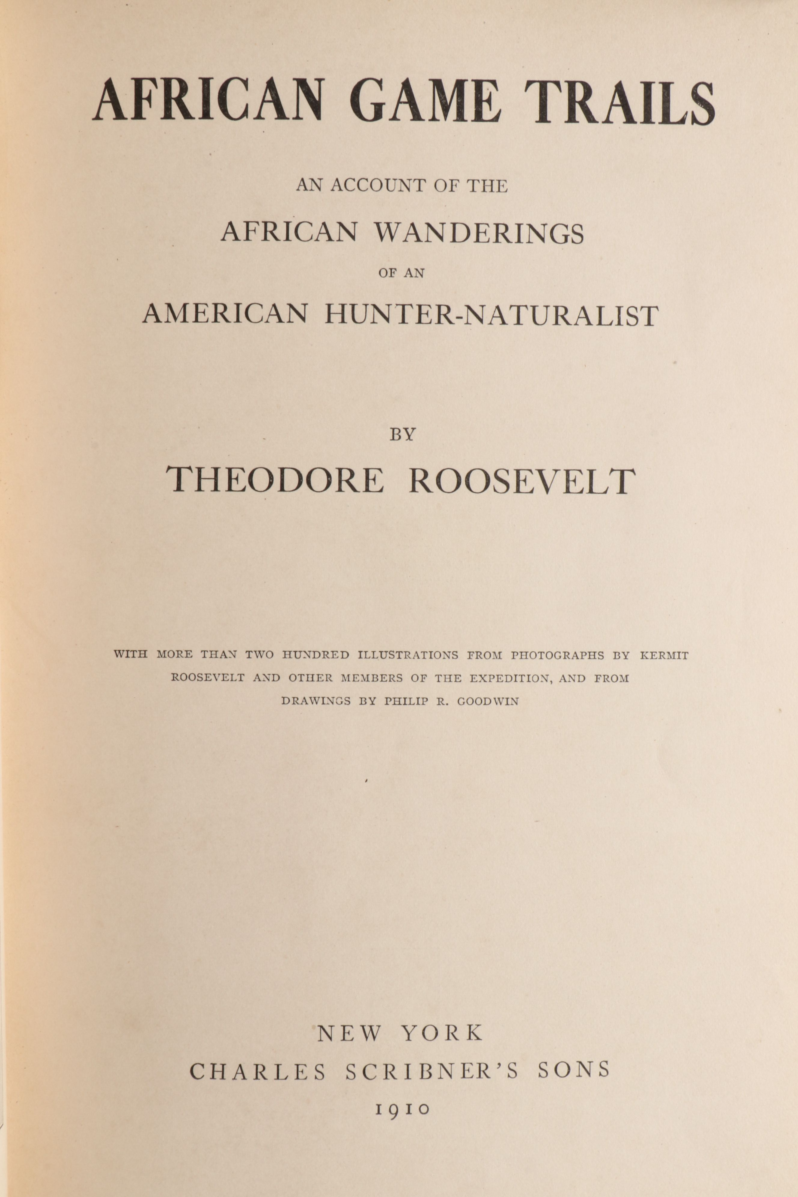 First Trade Edition "African Game Trails" by Theodore Roosevelt, 1910