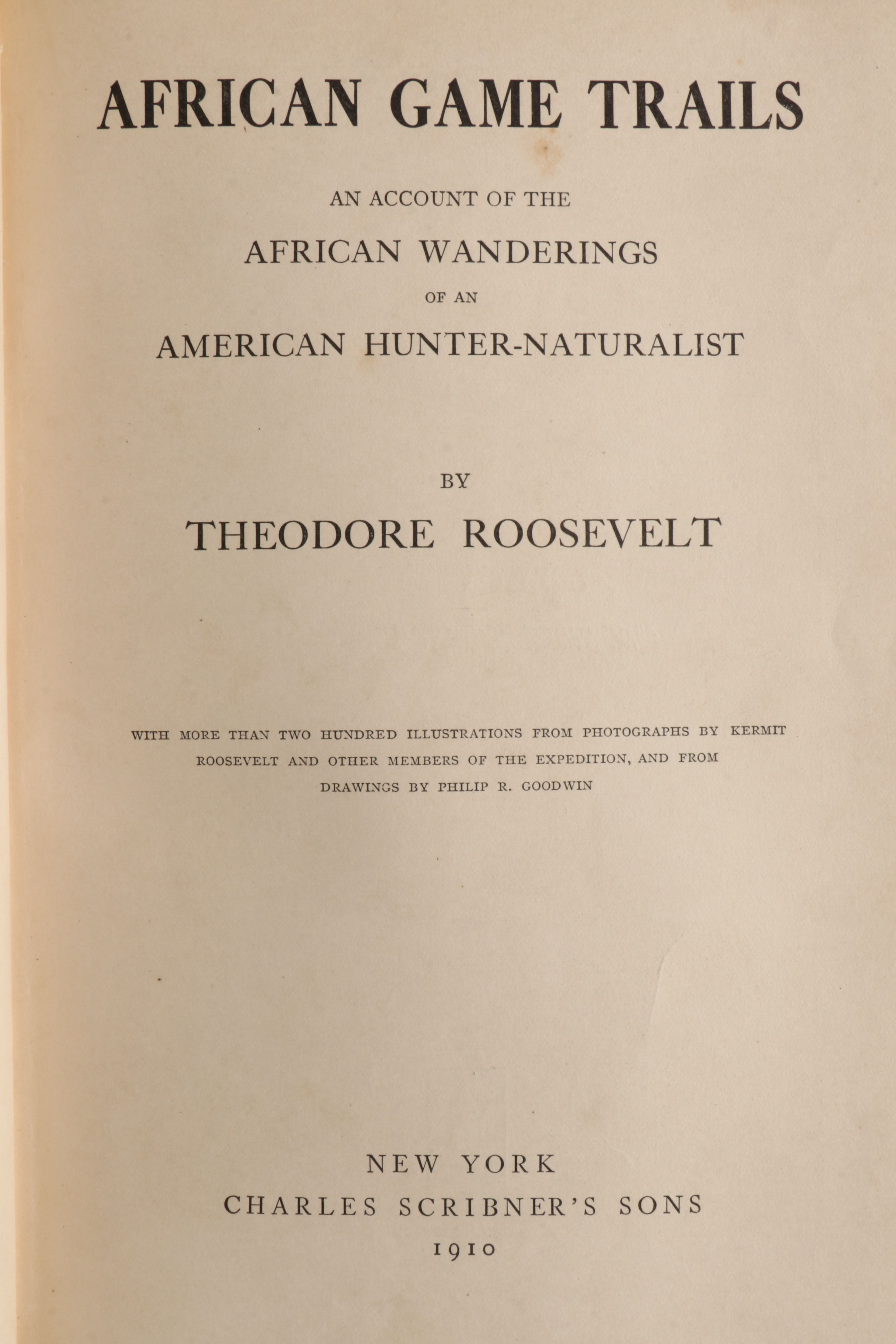 First Trade Edition "African Game Trails" by Theodore Roosevelt, 1910
