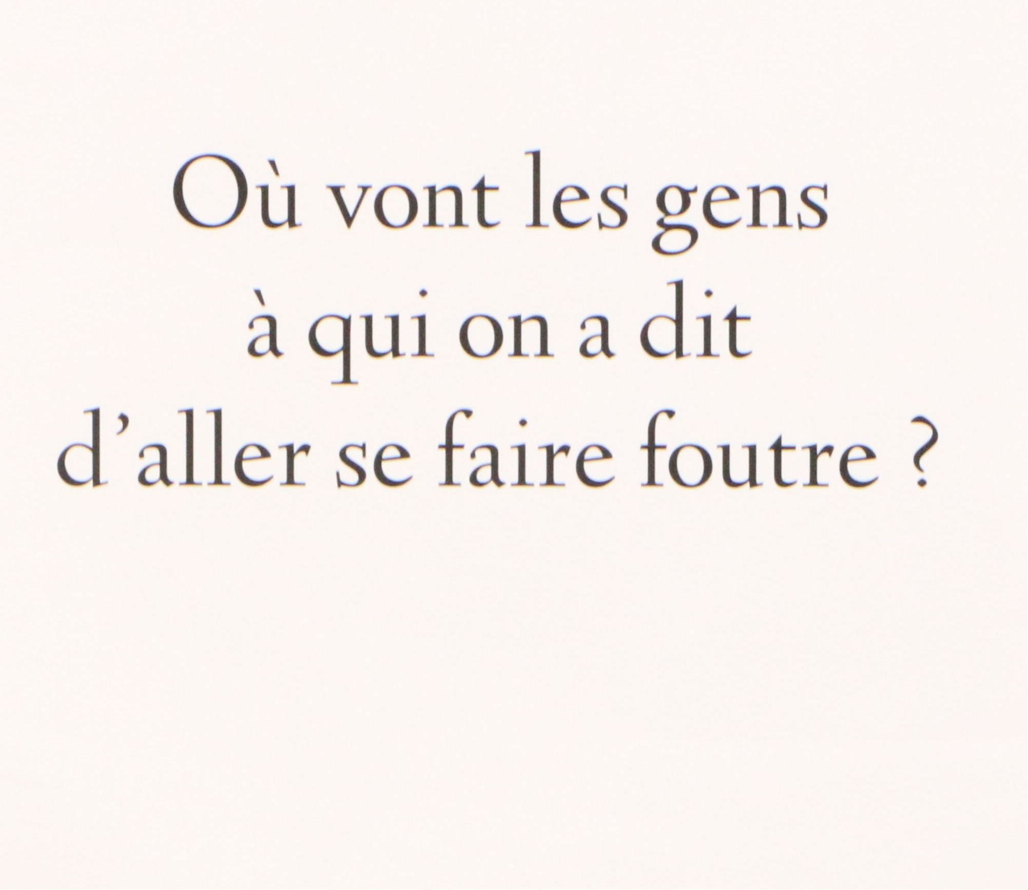 Lithograph Text Poster "Où Vont Les Gens," 21st Century