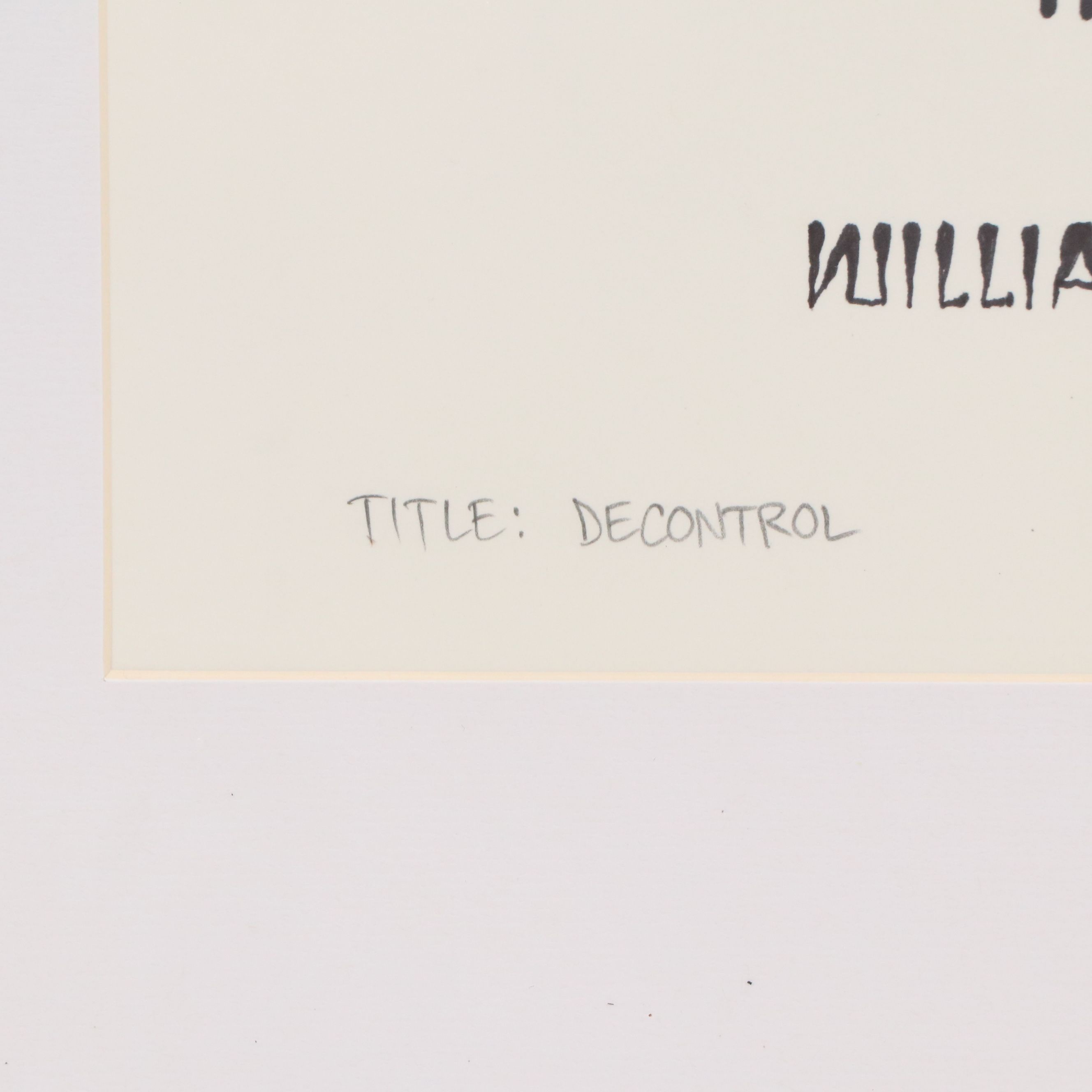 Mike Giant Ink Letterwork with William S. Burroughs Quote "Decontrol," 2017