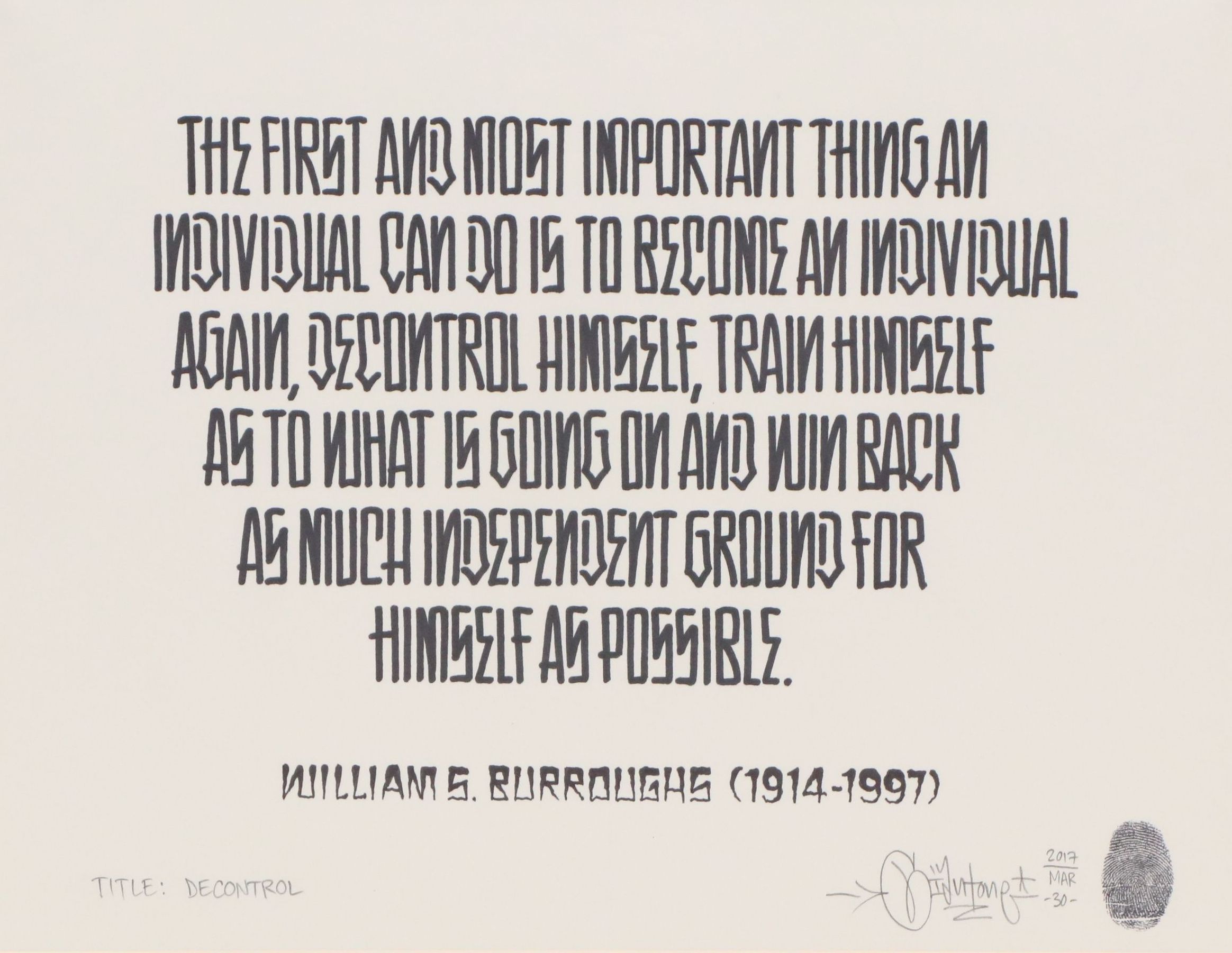 Mike Giant Ink Letterwork with William S. Burroughs Quote "Decontrol," 2017